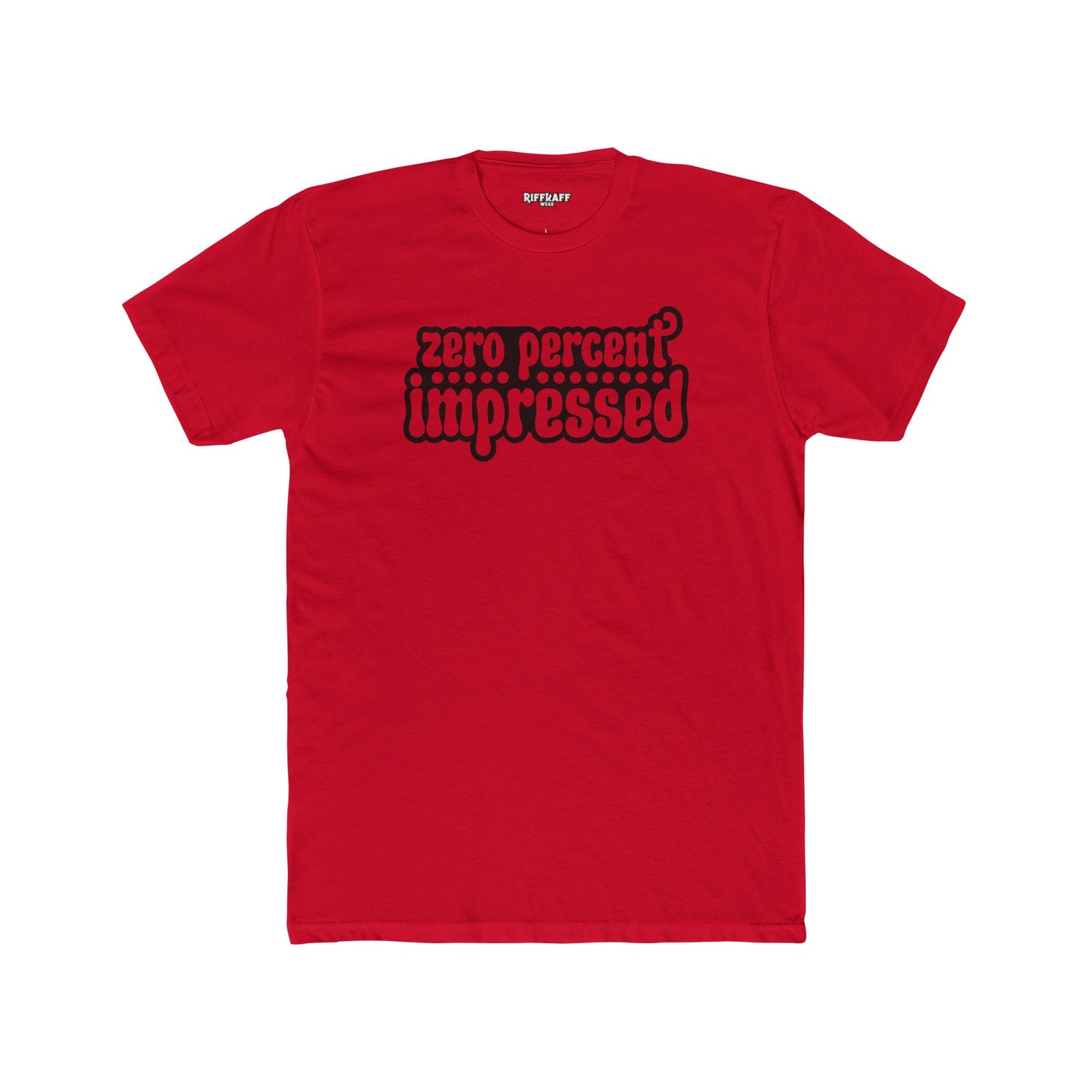 Unisex Cotton Crew Tee - 'Zero Percent Impressed' Playful Graphic T-Shirt - Riff Raff Wear