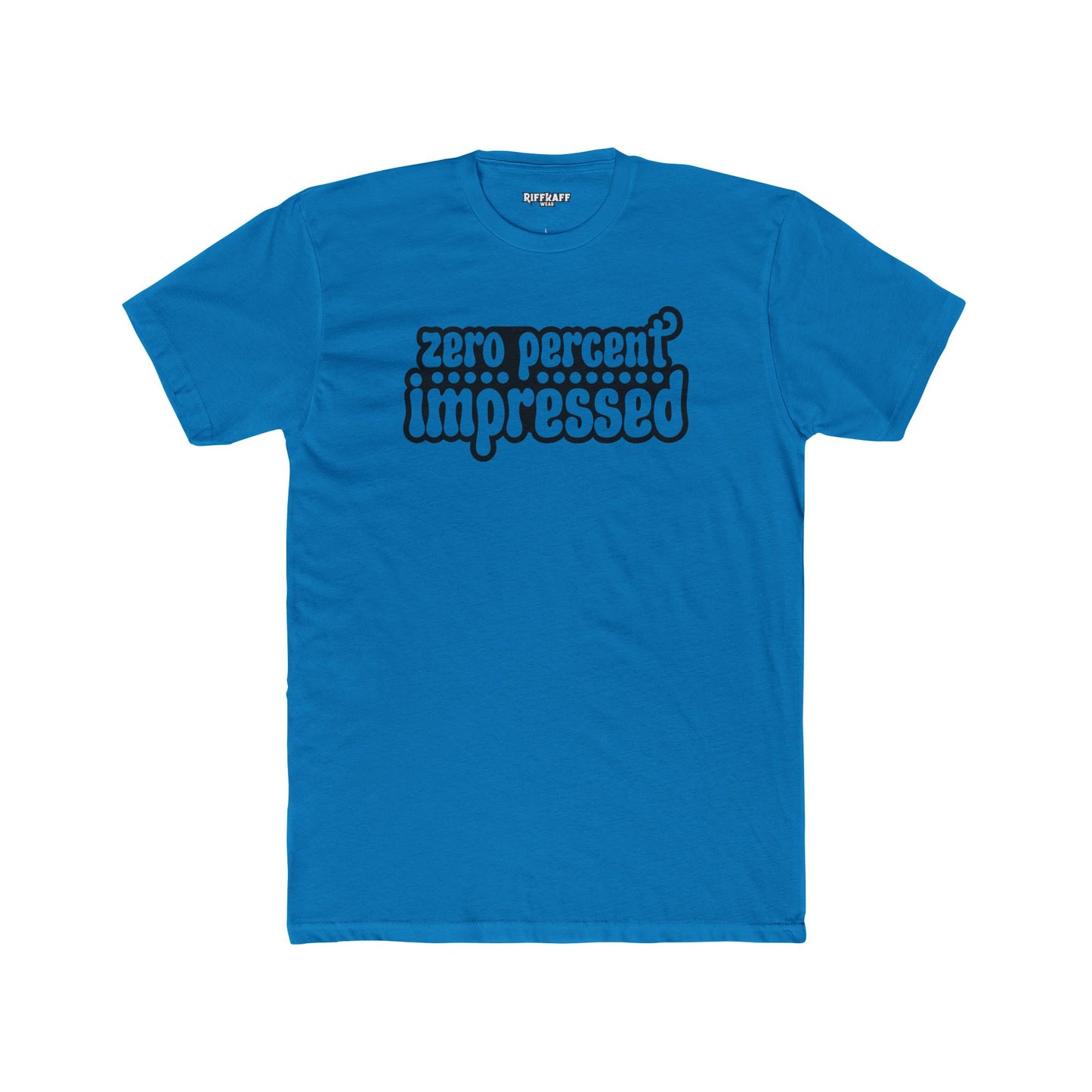 Unisex Cotton Crew Tee - 'Zero Percent Impressed' Playful Graphic T-Shirt - Riff Raff Wear