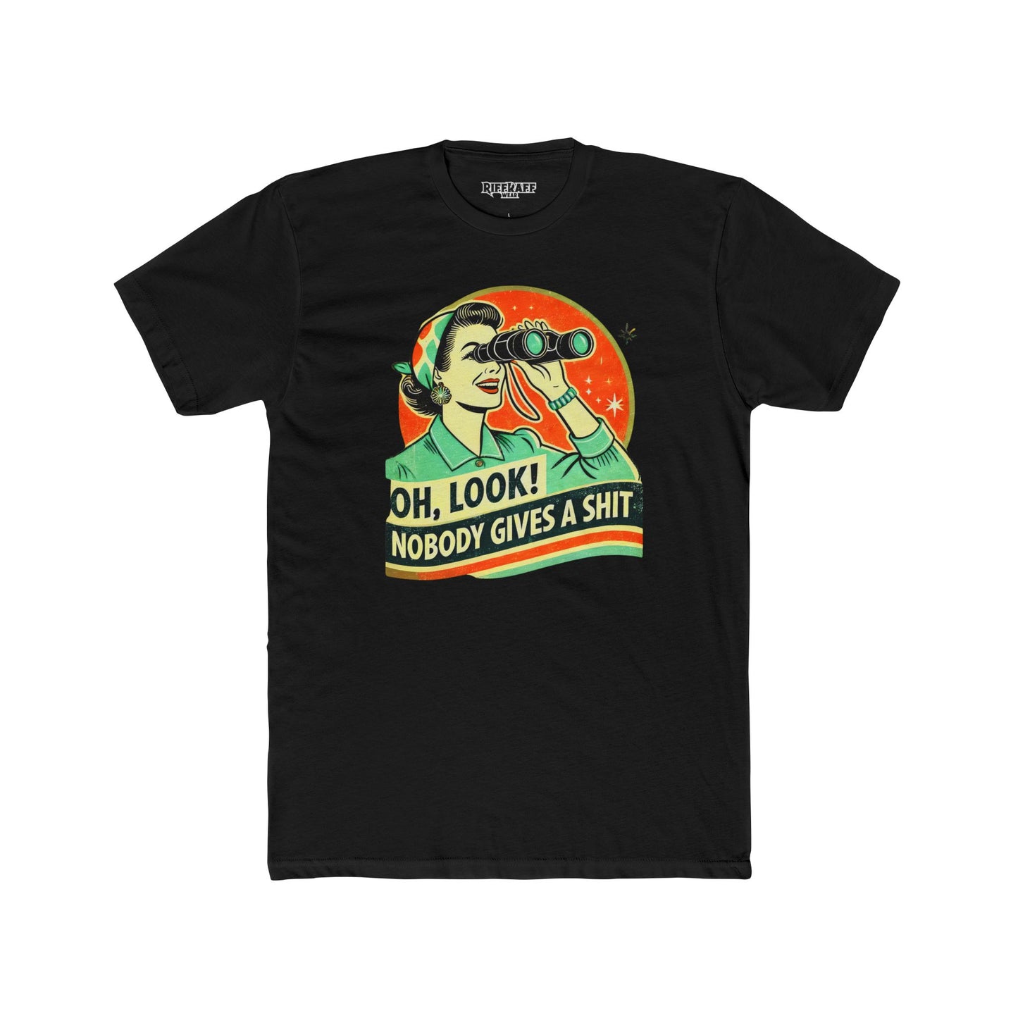 Funny Unisex Cotton Crew Tee - "Oh, Look! Nobody Gives a Shit" Graphic T-Shirt for Sarcastic Souls - Riff Raff Wear
