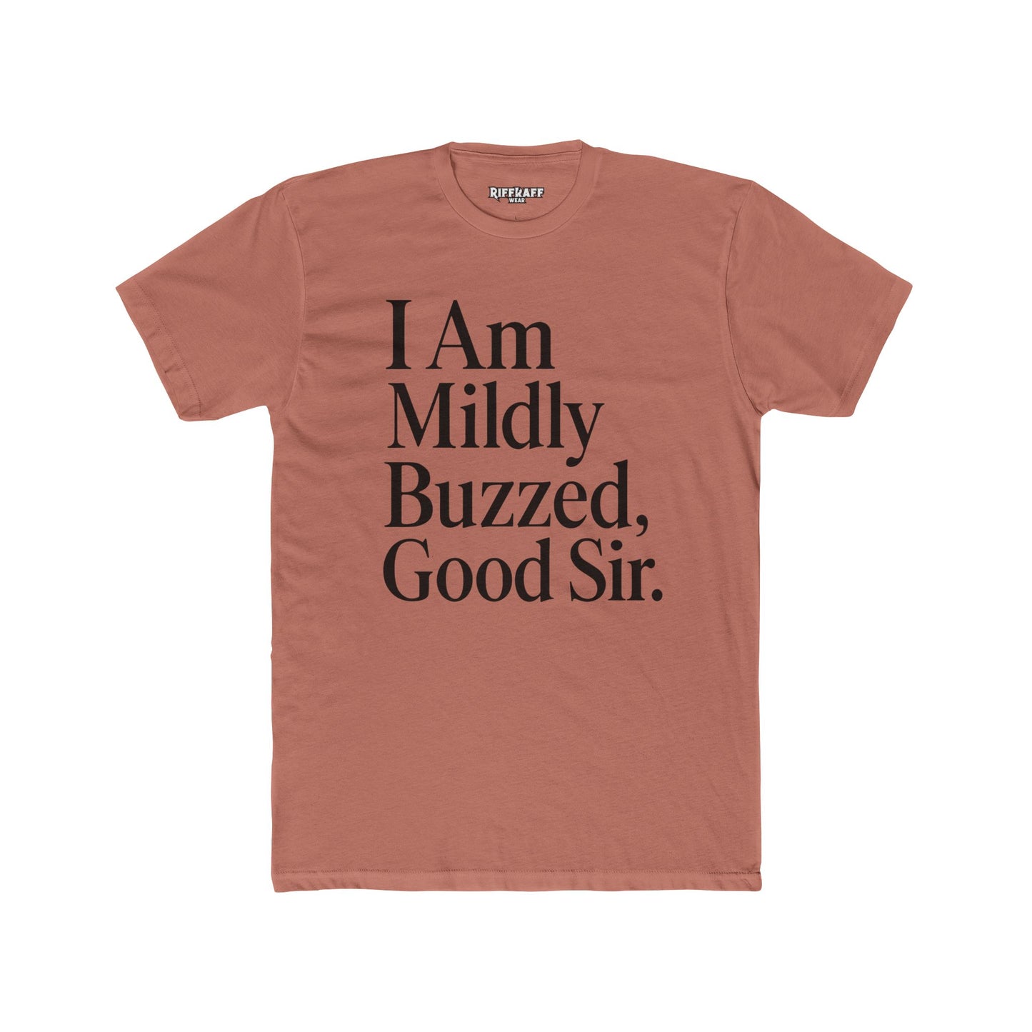 I Am Mildly Buzzed Unisex Cotton Crew Tee - Fun Drink Humor Shirt - Riff Raff Wear