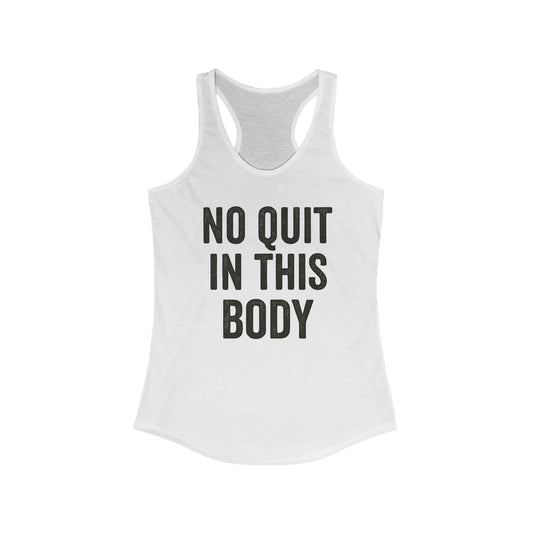 Empowering Women's Racerback Tank - 'No Quit In This Body' - Riff Raff Wear