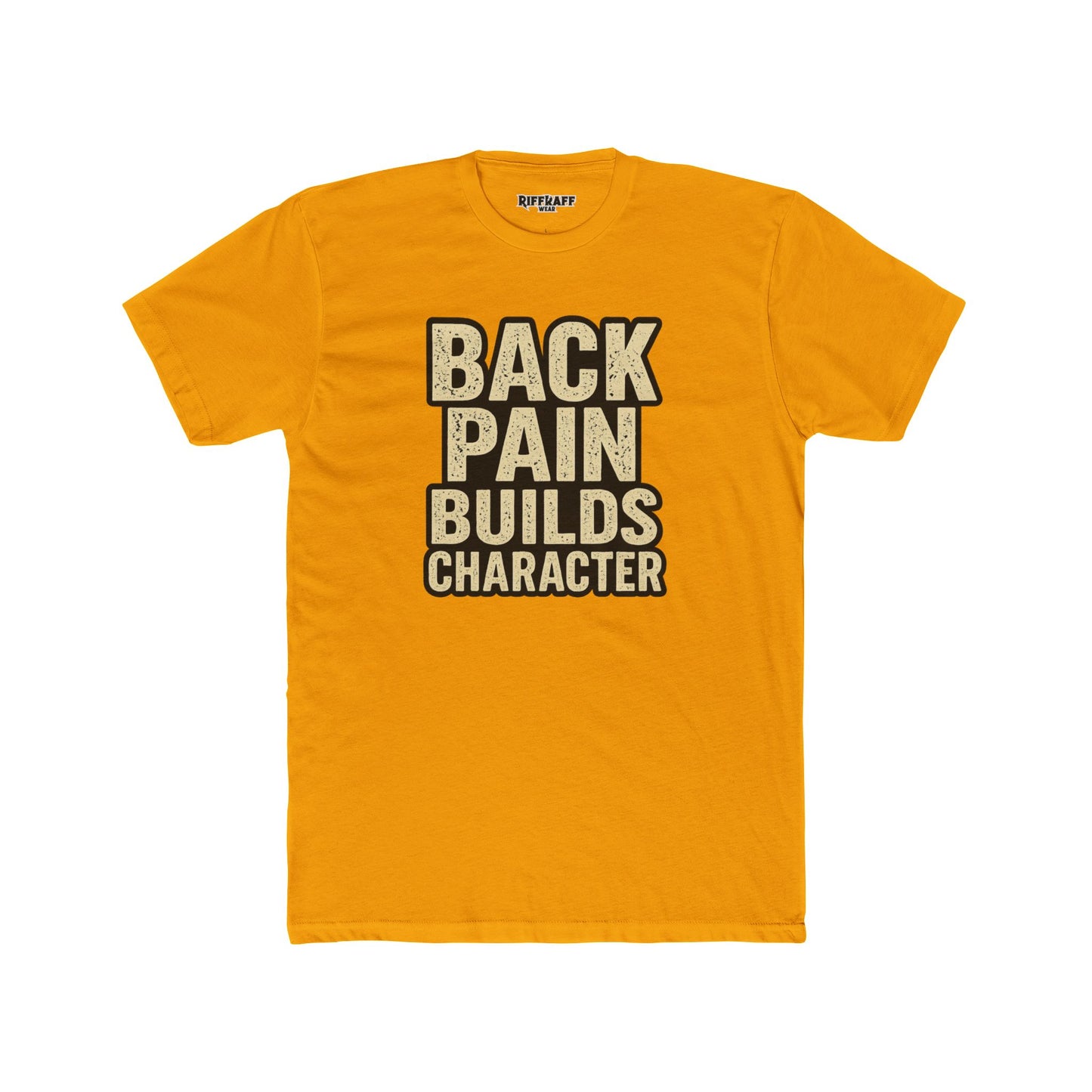 Back Pain Builds Character Unisex Cotton Crew Tee - Motivational T-Shirt for Comfort and Fun - Riff Raff Wear