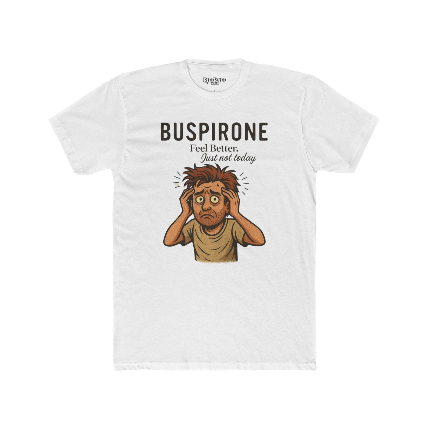 Buspirone Feel Better Unisex Cotton Crew Tee - Soft, Relaxed Fit Shirt for Comfort and Positive Vibes - OverRx - Riff Raff Wear