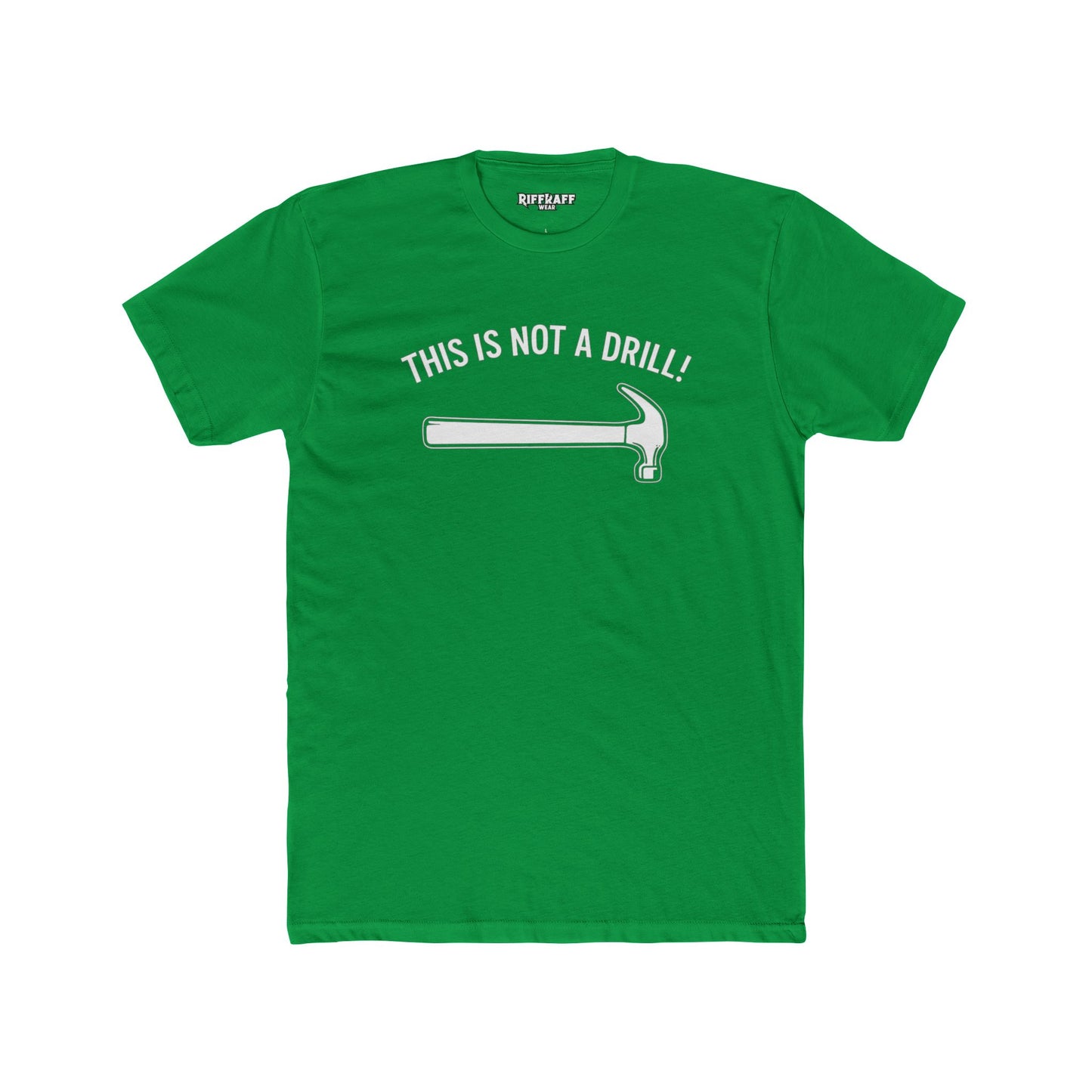Funny Unisex Cotton Crew Tee - 'This Is Not A Drill' - Riff Raff Wear
