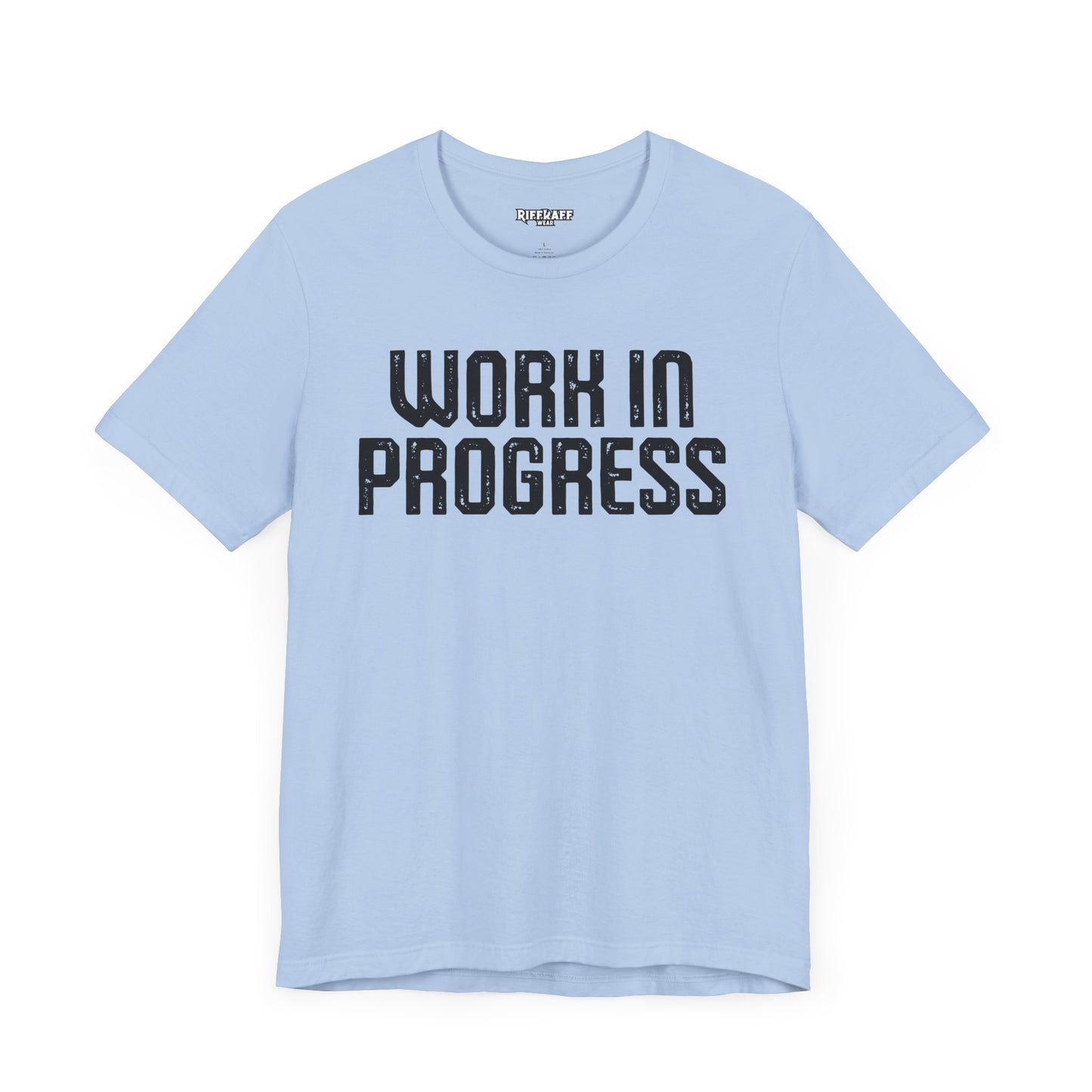 Work in Progress T-shirt