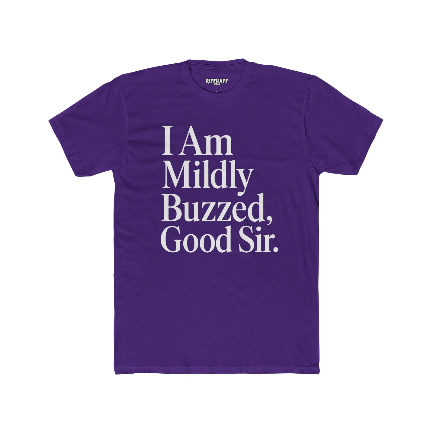 I Am Mildly Buzzed Unisex Cotton Crew Tee - Fun Drink Humor Shirt - Riff Raff Wear