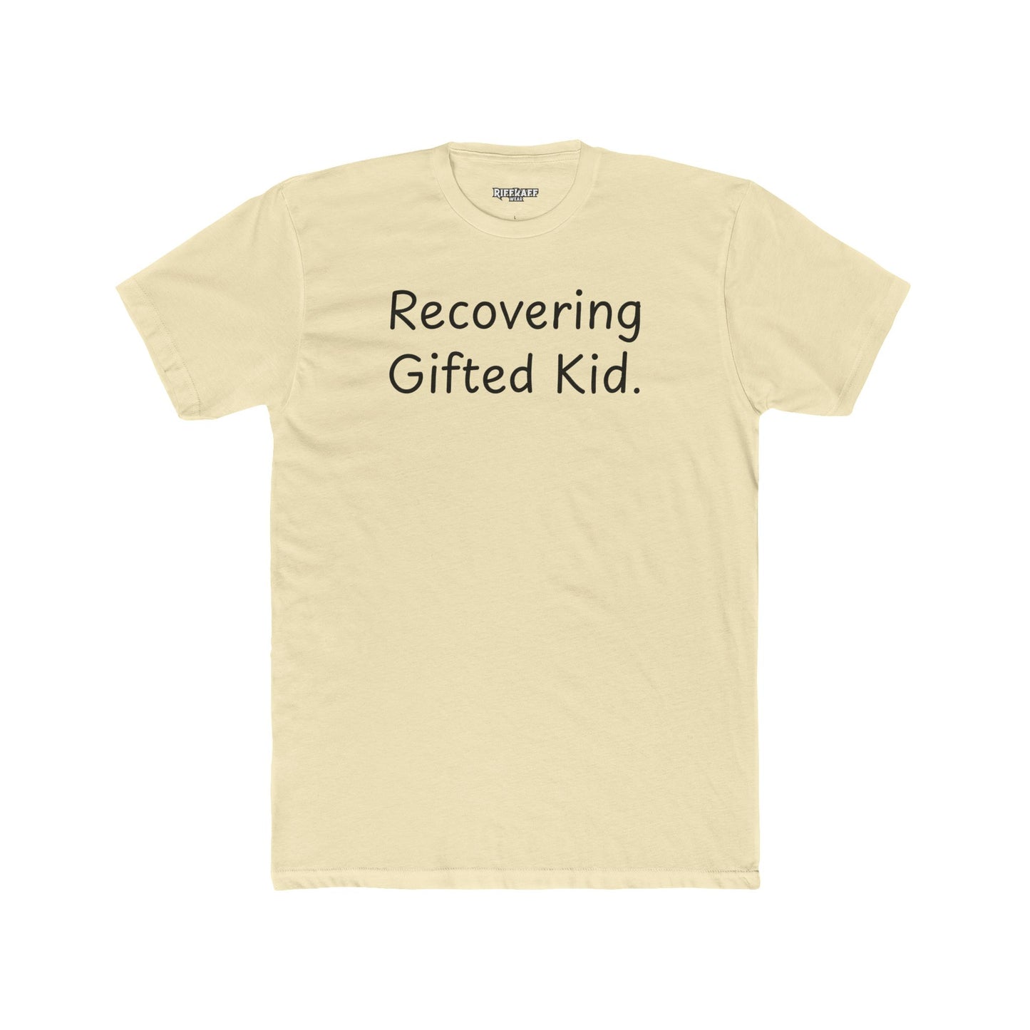 Recovering Gifted Kid Unisex Cotton Crew Tee - Casual Humor Shirt for Gifted Students and Adults -Riff Raff Wear