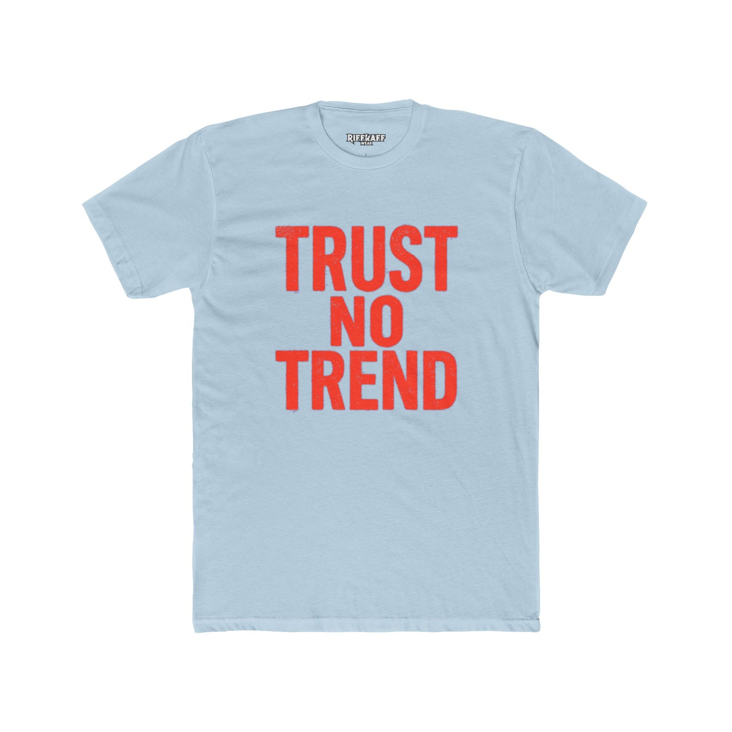 Trendy Unisex Cotton Crew Tee - 'Trust No Trend' Casual Style - Riff Raff Wear