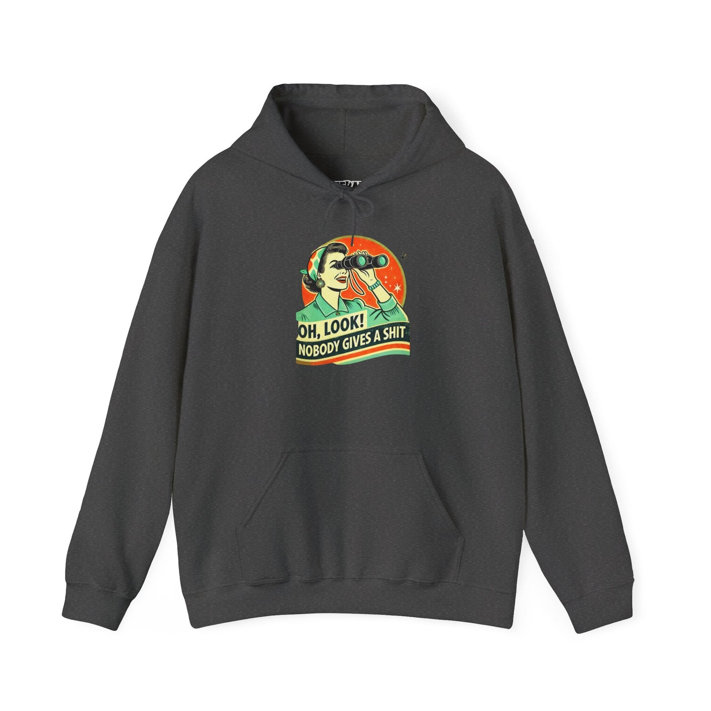 Humorous Unisex Hooded Sweatshirt - "Oh, Look! Nobody Gives a Shit" - Riff Raff Wear