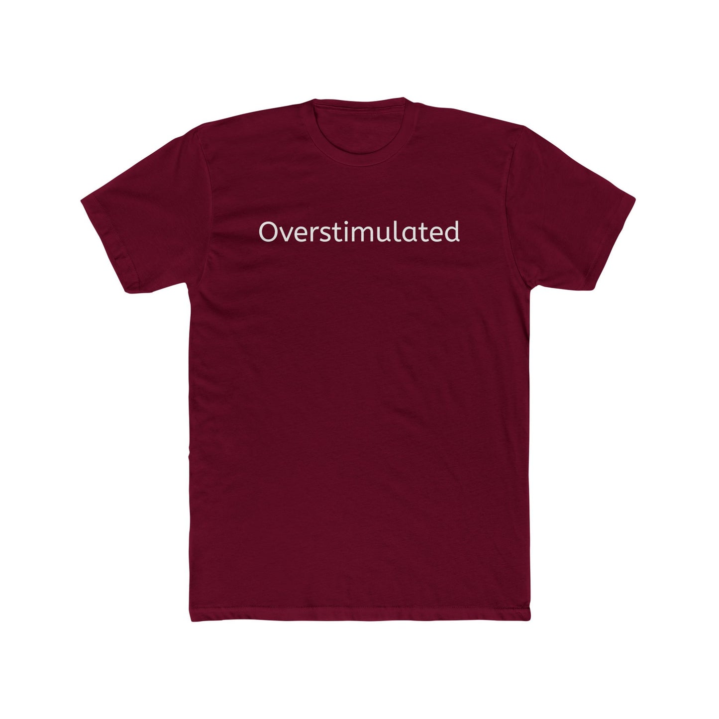 Overstimulated Unisex Cotton Crew Tee - Casual Everyday Wear - Riff Raff Wear