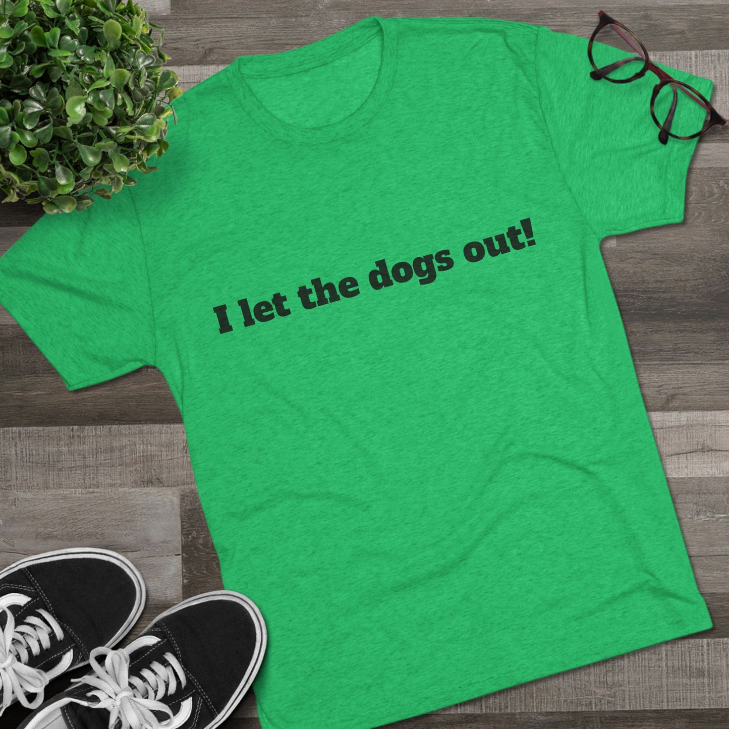 Riff Raff Wear I Let The Dogs Out Unisex Tri-Blend Crew Tee