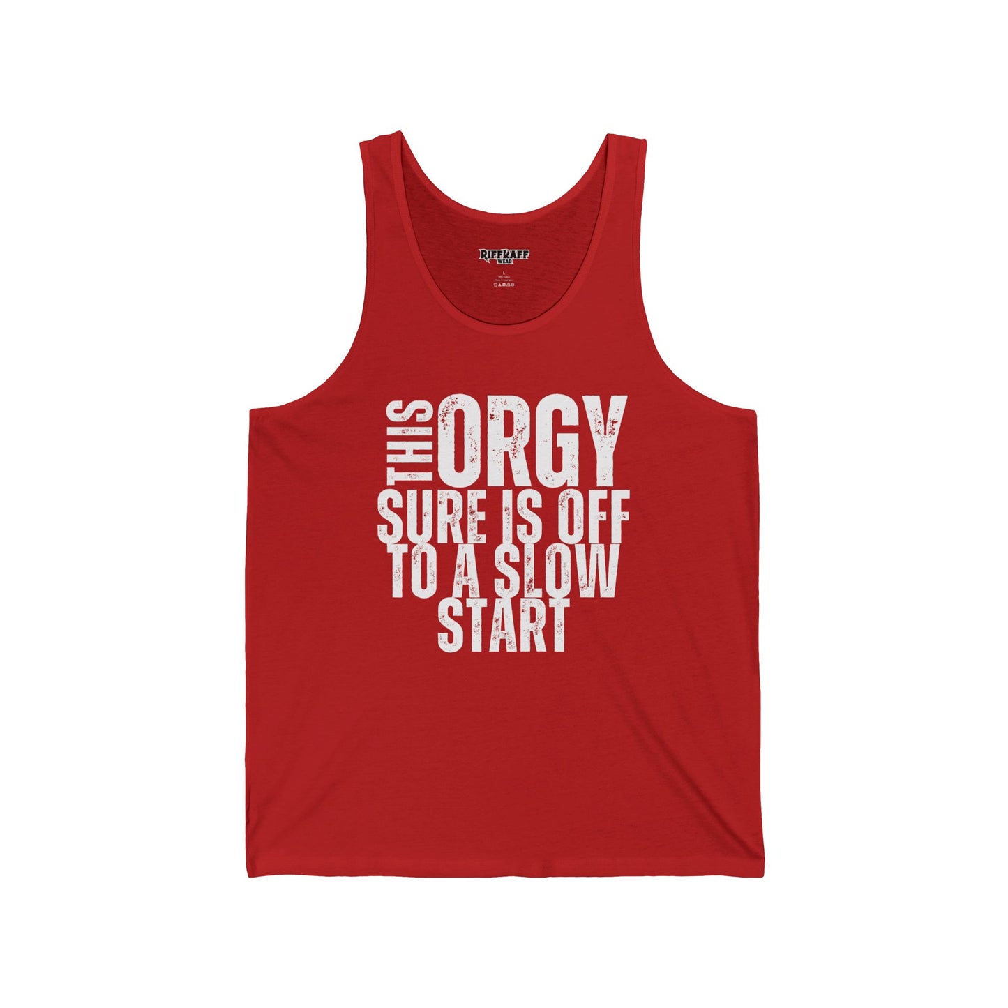 Funny Unisex Jersey Tank - "This Orgy Sure is Off to a Slow Start" - Riff Raff Wear