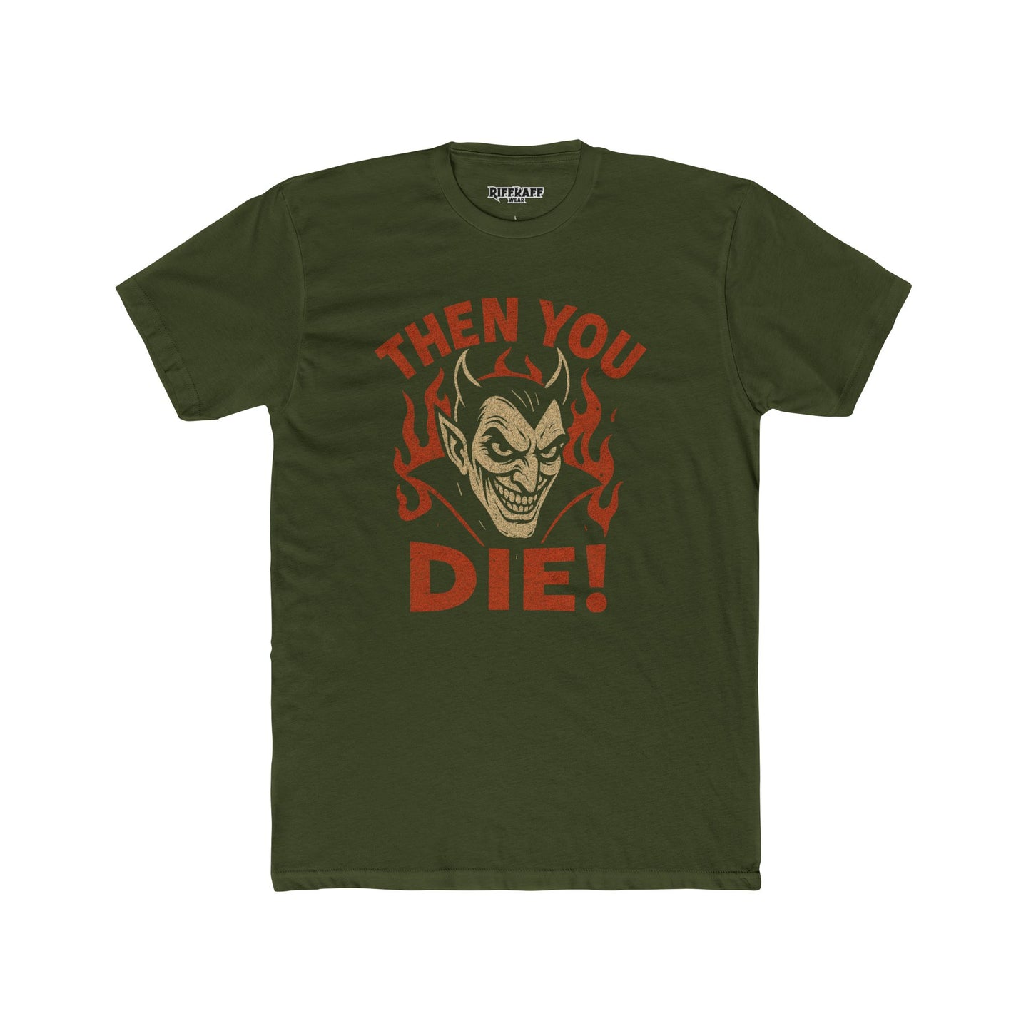 Unisex Cotton Crew Tee - 'Then You Die!' Graphic Tee for Halloween Fans - Riff Raff Wear