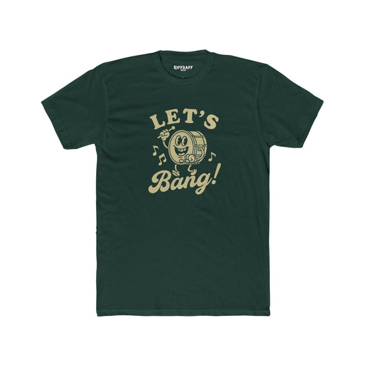 Let's Bang! Unisex Cotton Crew Tee - Fun Graphic T-Shirt for Music Lovers - Riff Raff Wear