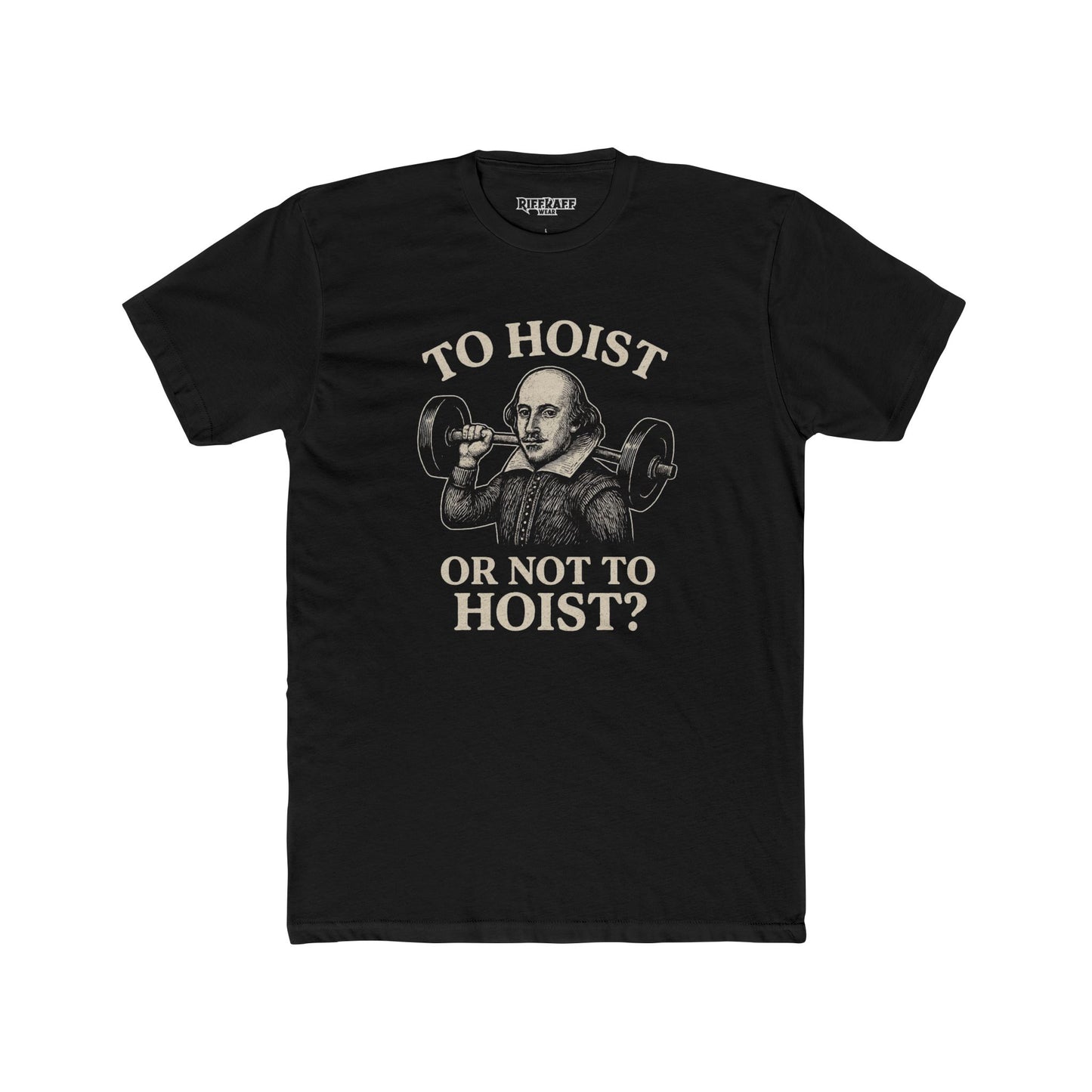 Funny Shakespeare Weightlifting Tee - 'To Hoist or Not to Hoist?' - Riff Raff Wear