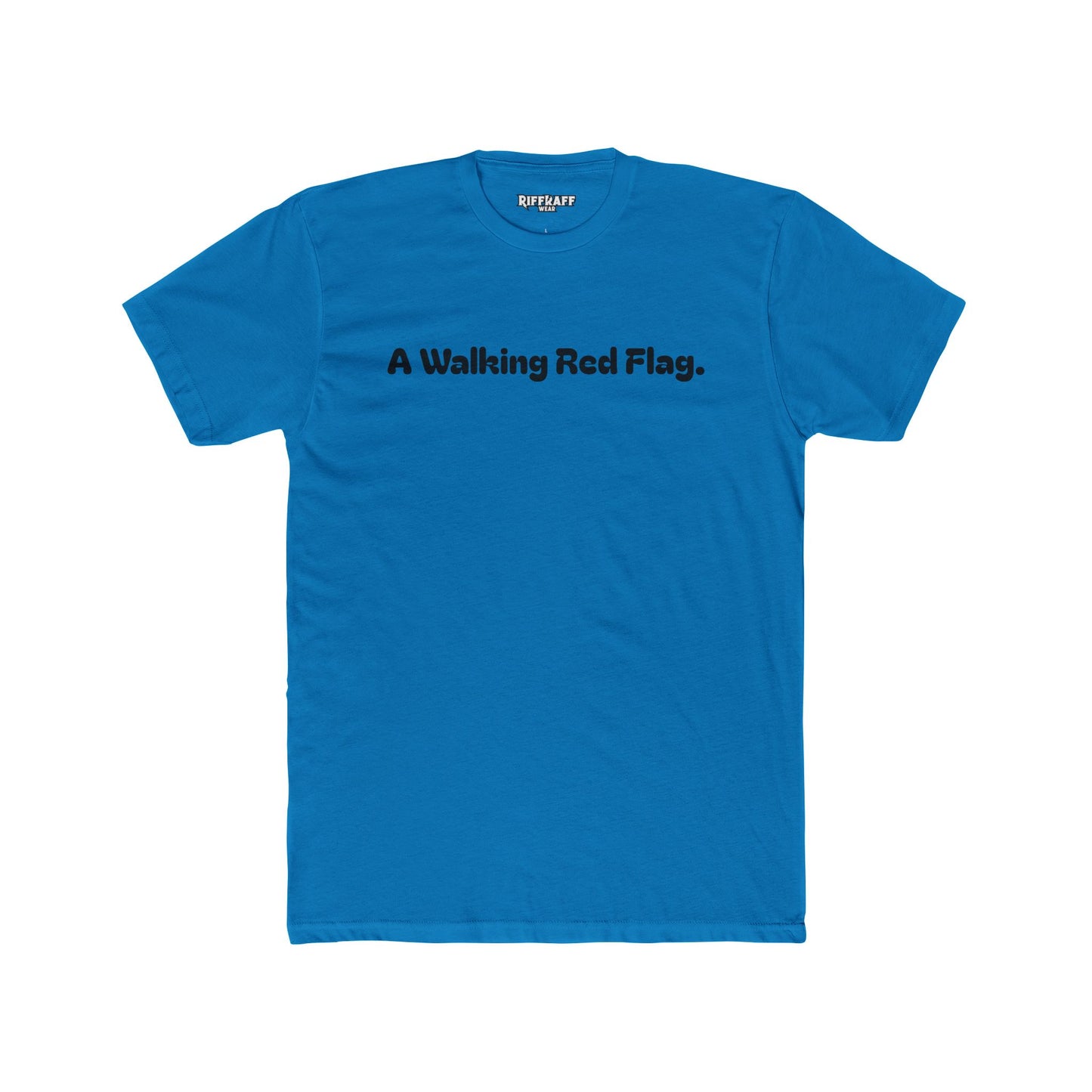 A Walking Red Flag Unisex Cotton Crew Tee - Fun Casual T-Shirt for Everyday Wear - Riff Raff Wear