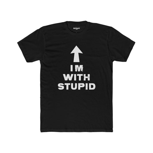 Funny Unisex Cotton Crew Tee - 'I'M WITH STUPID' Graphic Tee - Riff Raff Wear