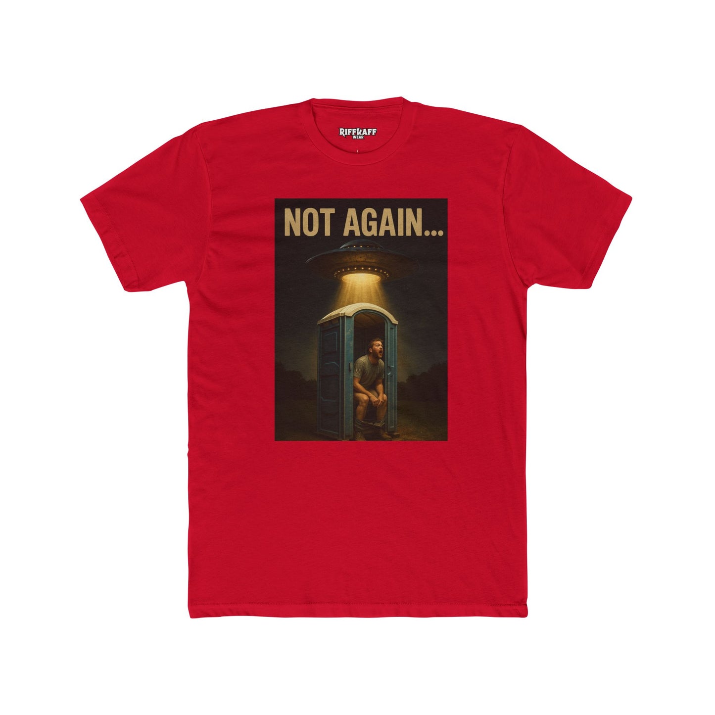 Funny Unisex Cotton Crew Tee - 'Not Again...' Graphic Tee for Casual Wear - Riff Raff Wear