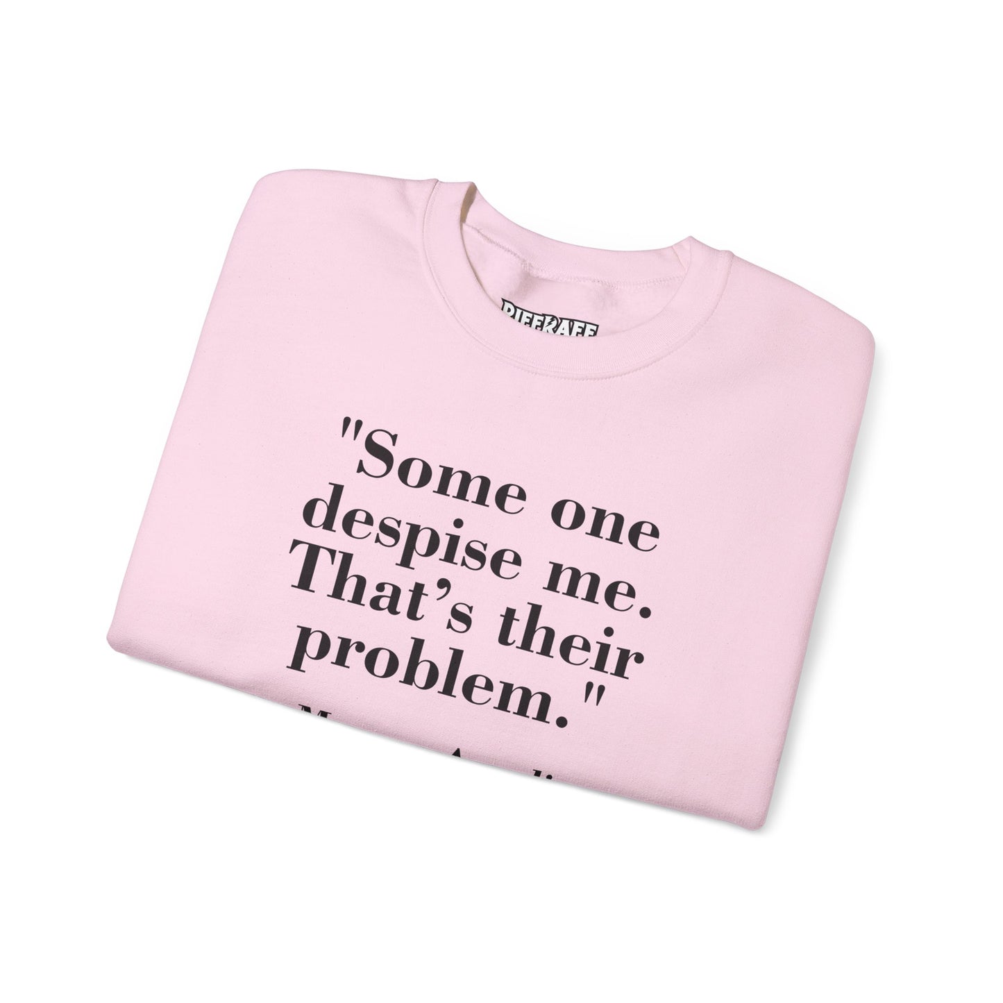 Mindforge Quotes "Some one despise me, That's their problem" -Marcus Aurelius - Unisex Heavy Blend™ Crewneck Sweatshirt - Riff Raff Wear