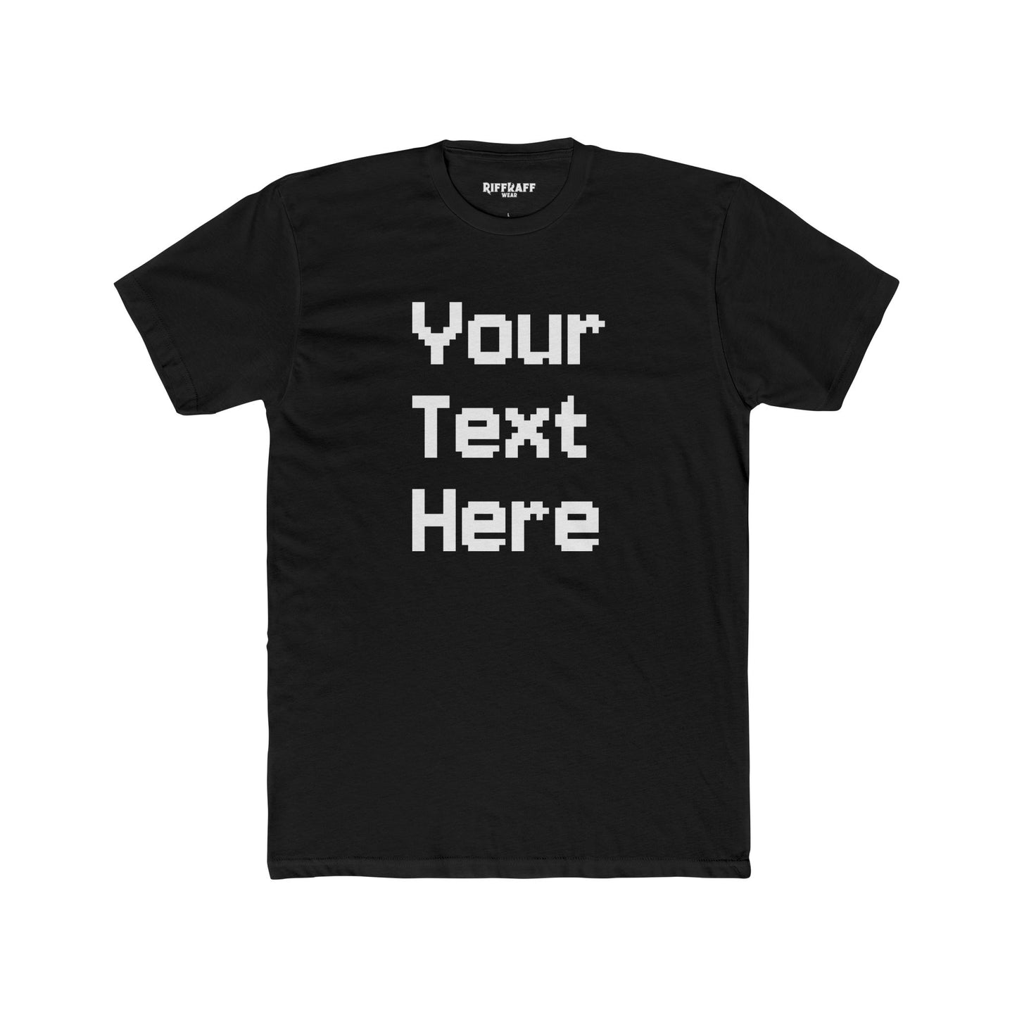 Customizable Unisex Cotton Crew Tee - Your Text Here - Riff Raff Wear