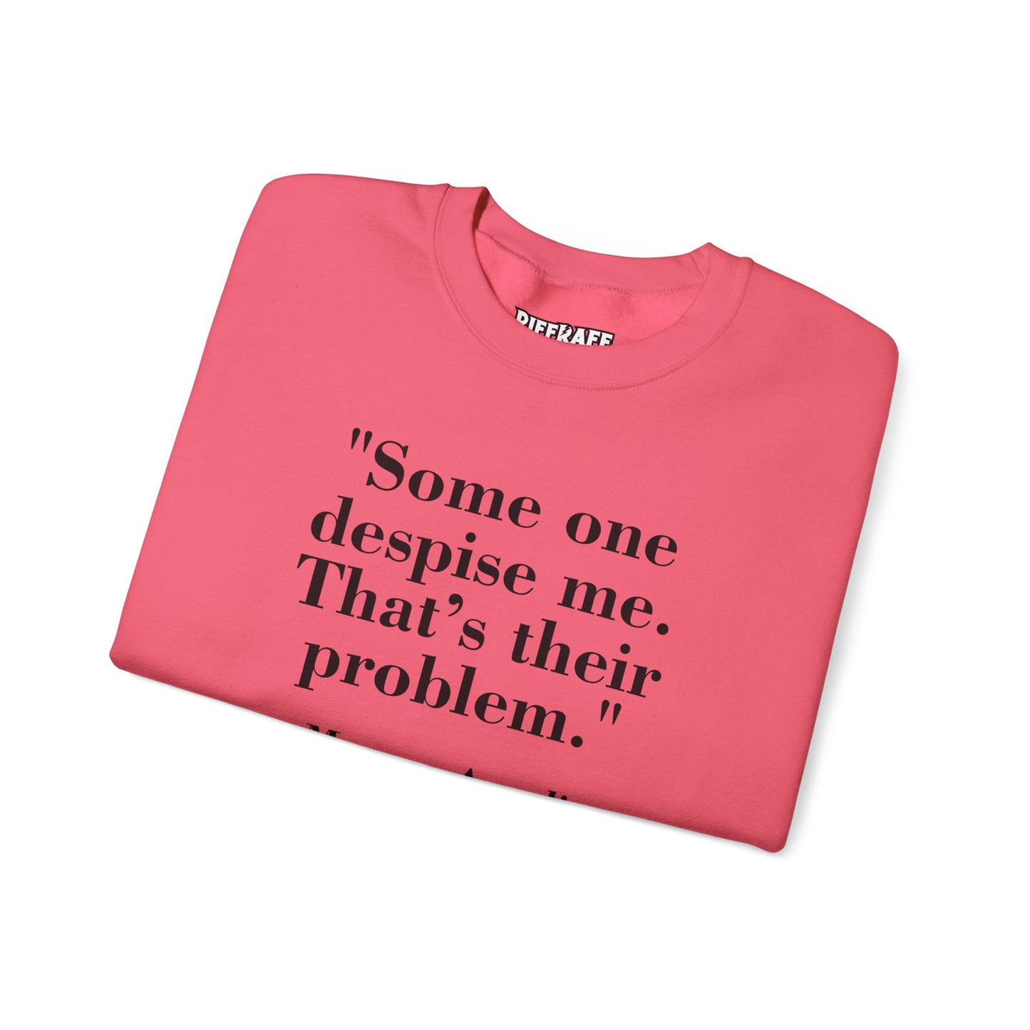 Mindforge Quotes "Some one despise me, That's their problem" -Marcus Aurelius - Unisex Heavy Blend™ Crewneck Sweatshirt - Riff Raff Wear