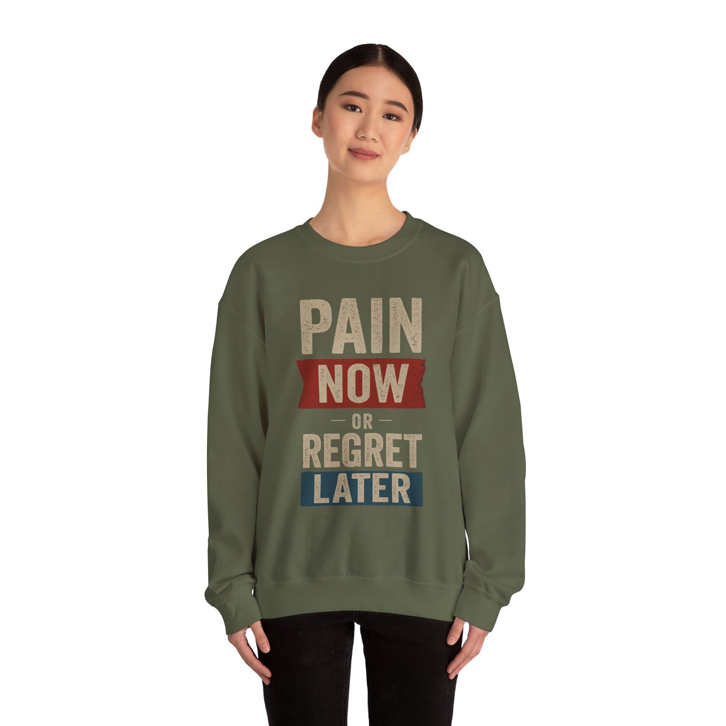 Inspirational Crewneck Sweatshirt - "Pain Now or Regret Later" - Riff Raff Wear