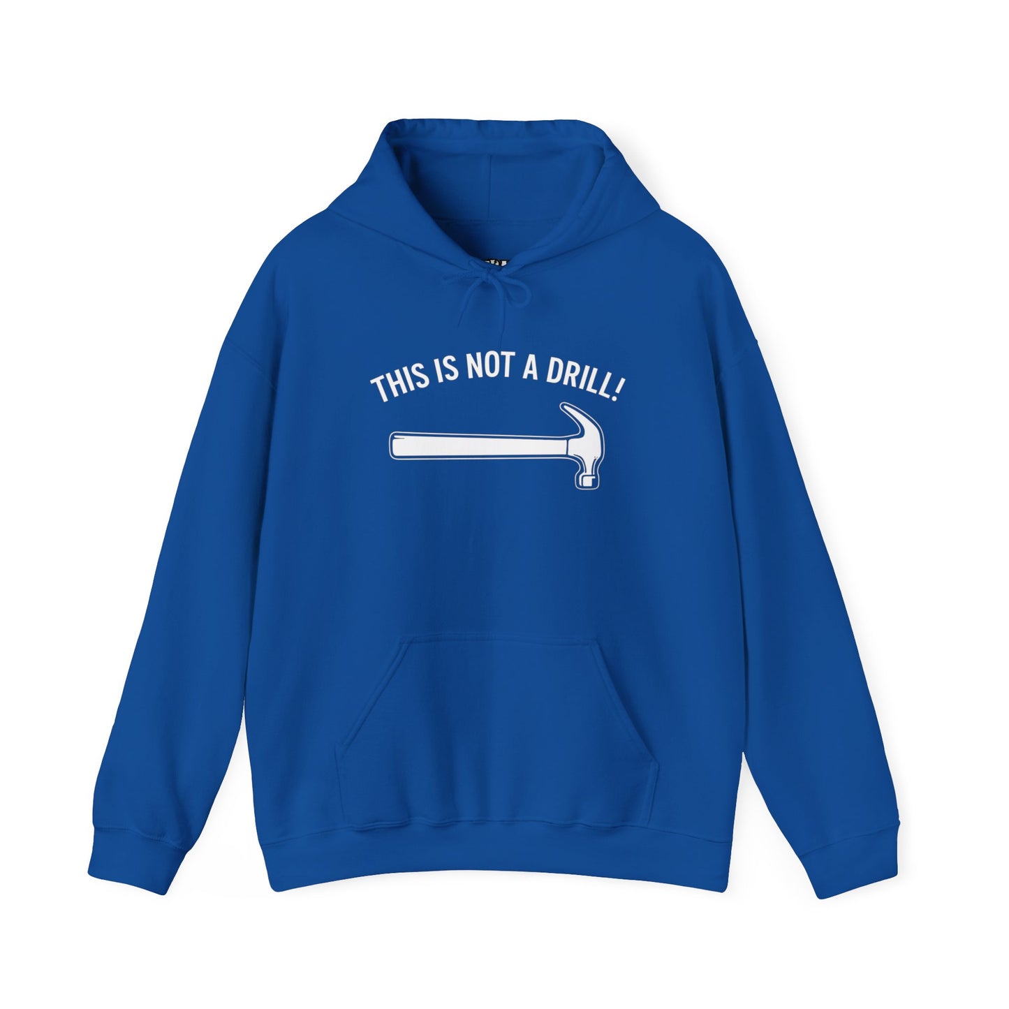 Funny Quote Unisex Hoodie - 'THIS IS NOT A DRILL!' - Casual Sweatshirt for All Occasions - Riff Raff Wear
