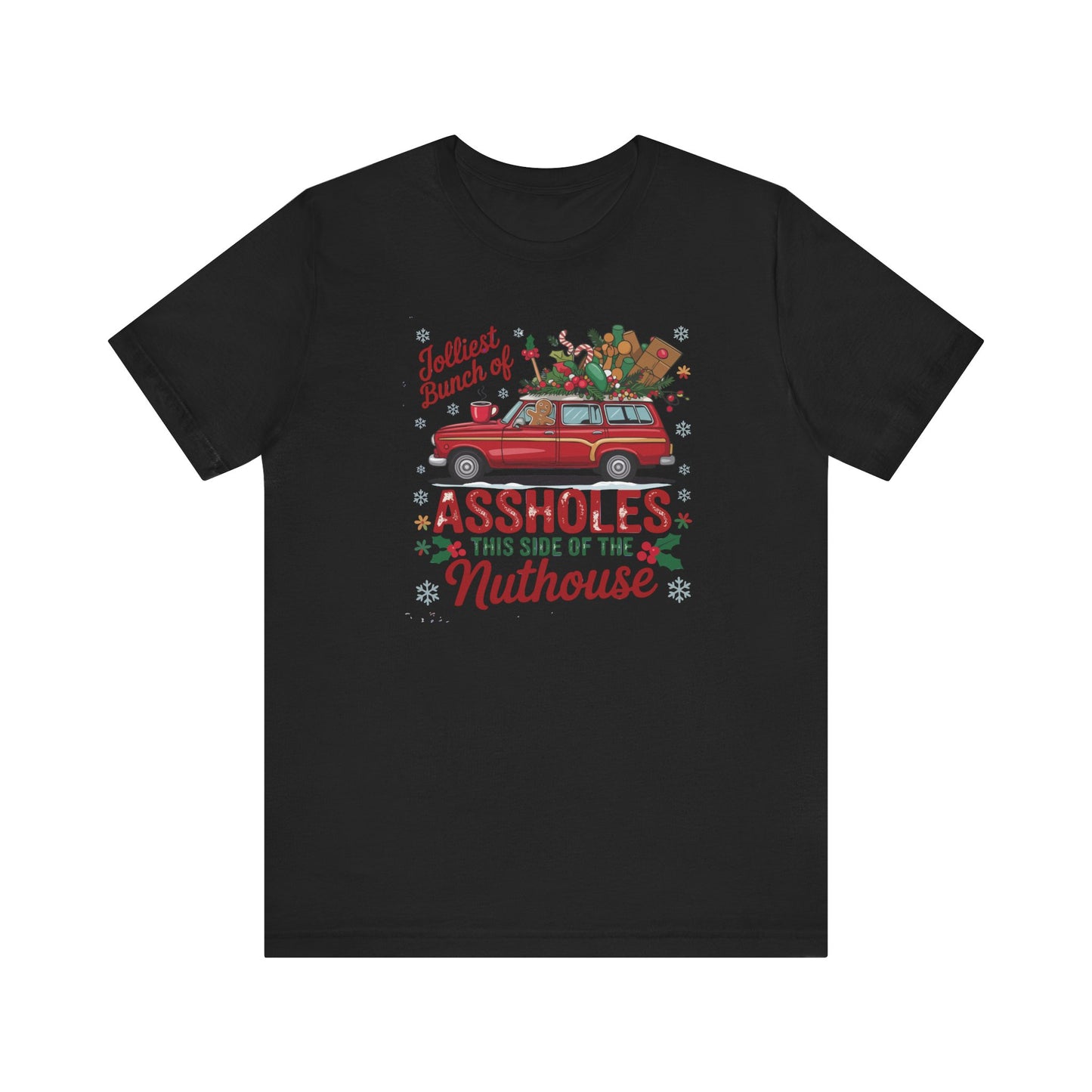 Christmas Shirt Design - "Jolliest bunch of Assholes this side of the Nuthouse" - Funny Christmas - Unisex Jersey Short Sleeve Tee - Riff Raff Wear