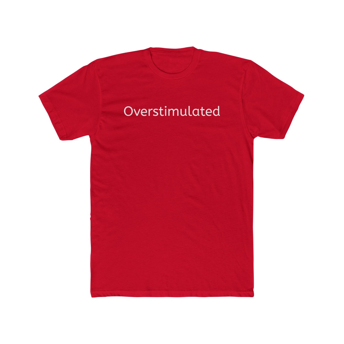 Overstimulated Unisex Cotton Crew Tee - Casual Everyday Wear - Riff Raff Wear