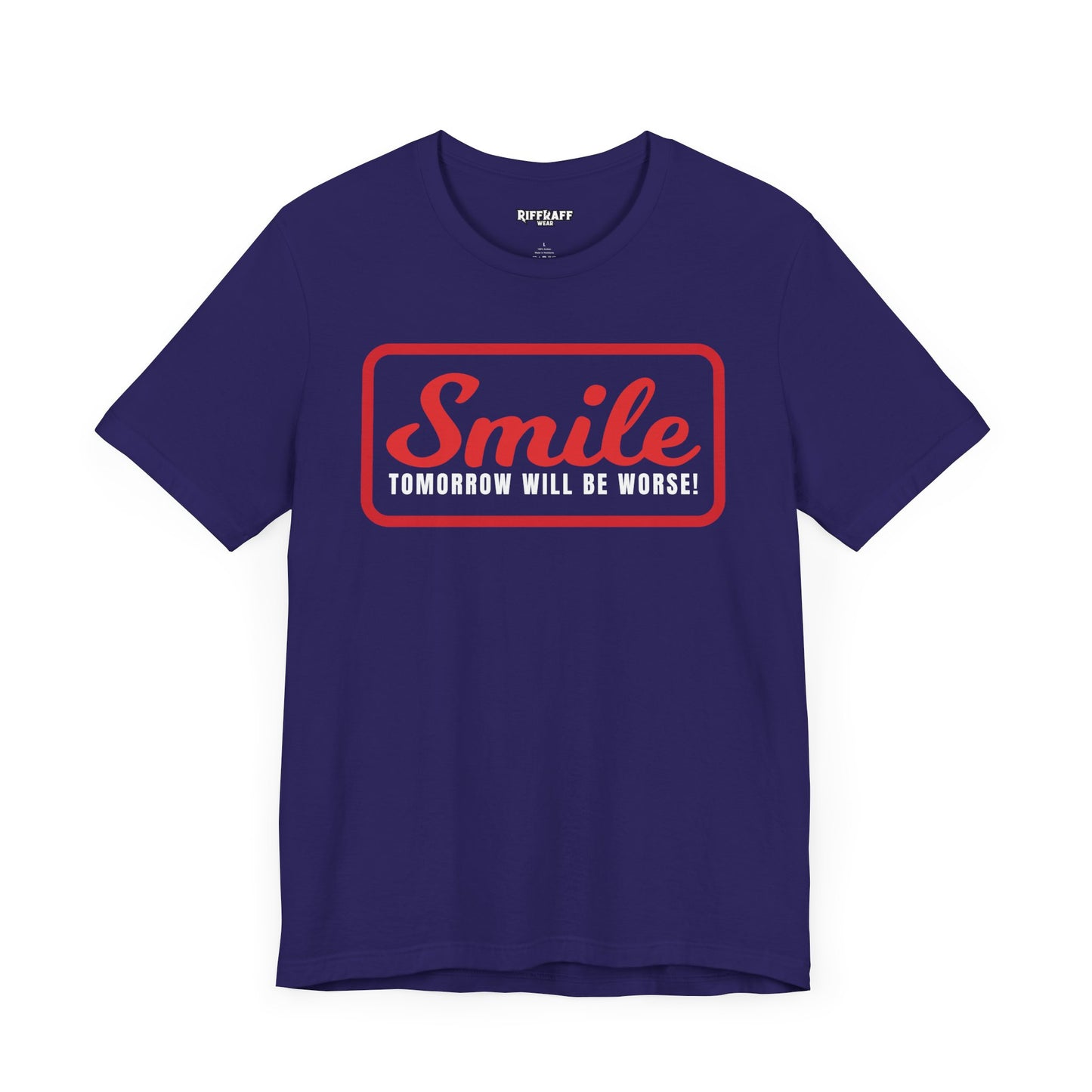 Graphic T-Shirt - Smile Tomorrow Will Be Worse - Riff Raff Wear