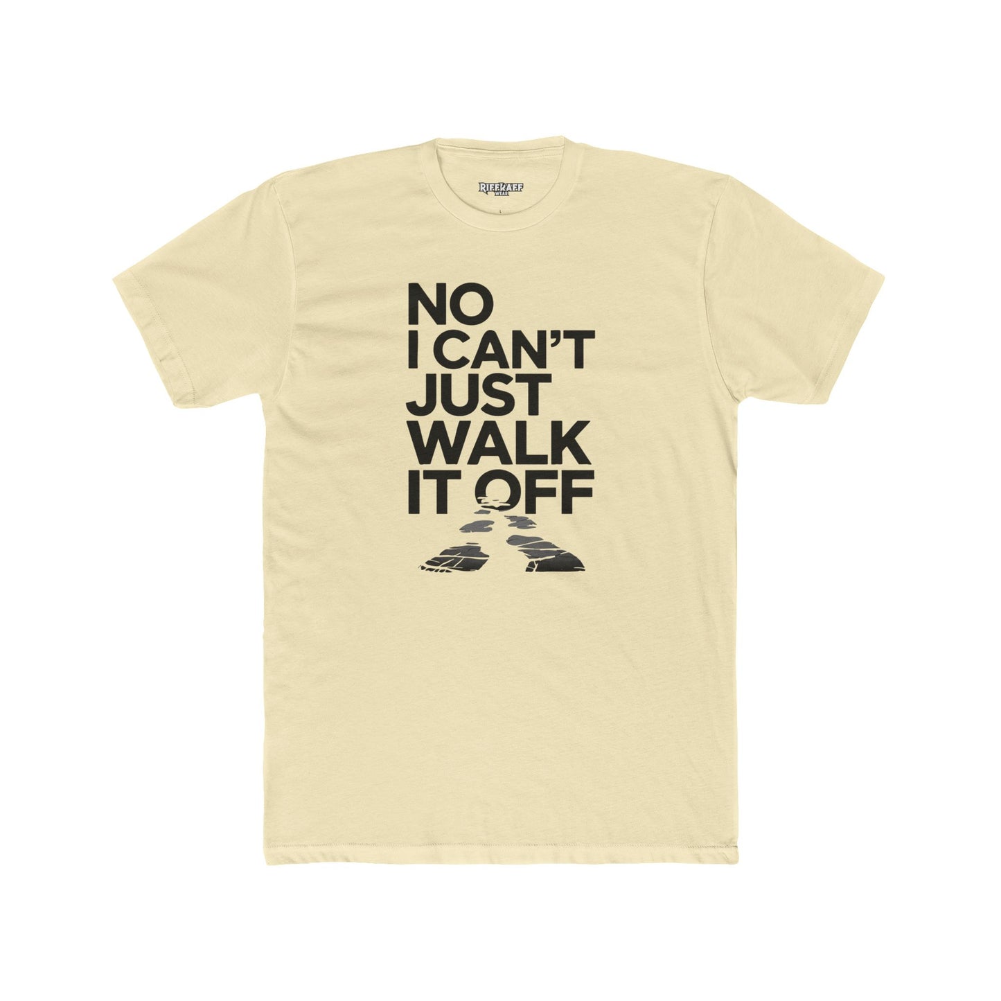 No I Can't Just Walk It Off Unisex Cotton Crew Tee - T-Shirt - Riff Raff Wear