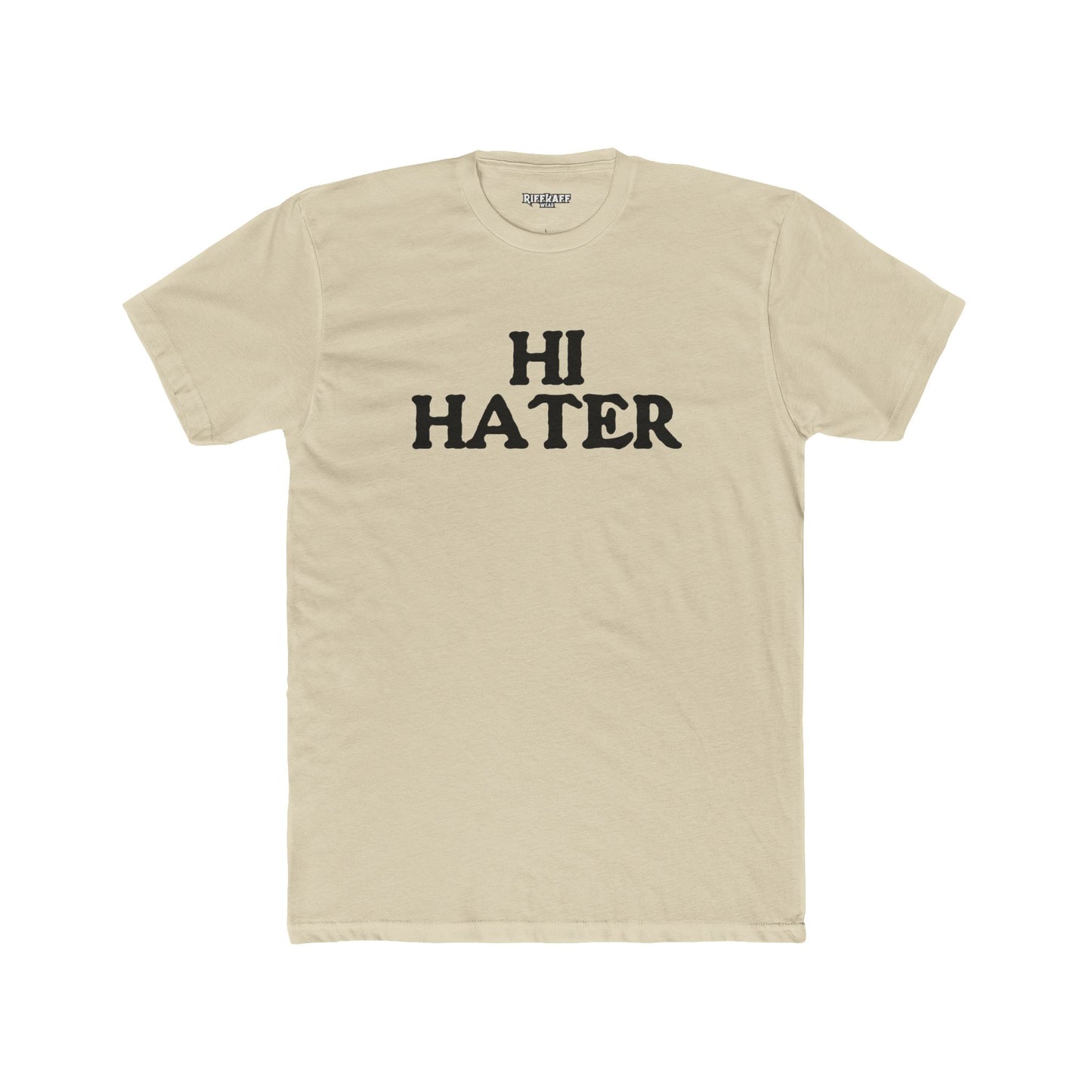 Unisex Cotton Crew Tee - "Hi Hater, Bye Hater" Graphic Shirt - Riff Raff Wear