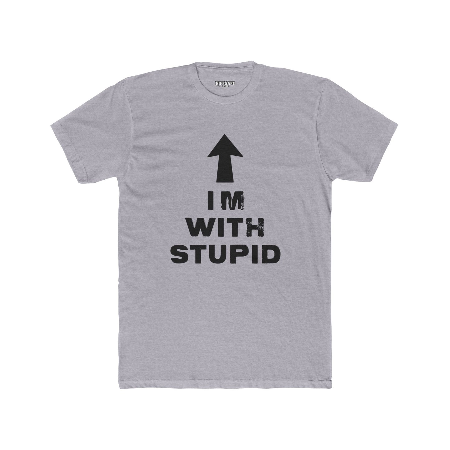 Funny Unisex Cotton Crew Tee - 'I'M WITH STUPID' Graphic Tee - Riff Raff Wear