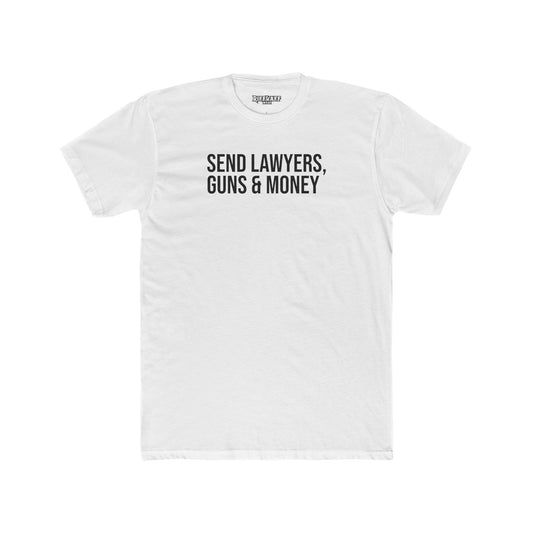 Send Lawyers, Guns & Money Unisex Cotton Crew Tee - Casual Statement T-Shirt - Riff Raff Wear