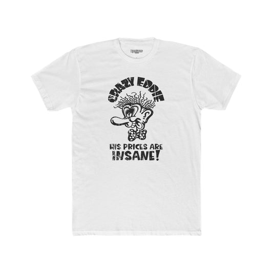 Crazy Eddie Insane Prices Unisex Cotton Crew Tee