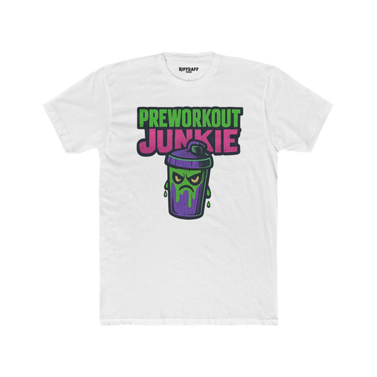 Preworkout Junkie Unisex Cotton Crew Tee - Fitness Motivational Shirt - Riff Raff Wear