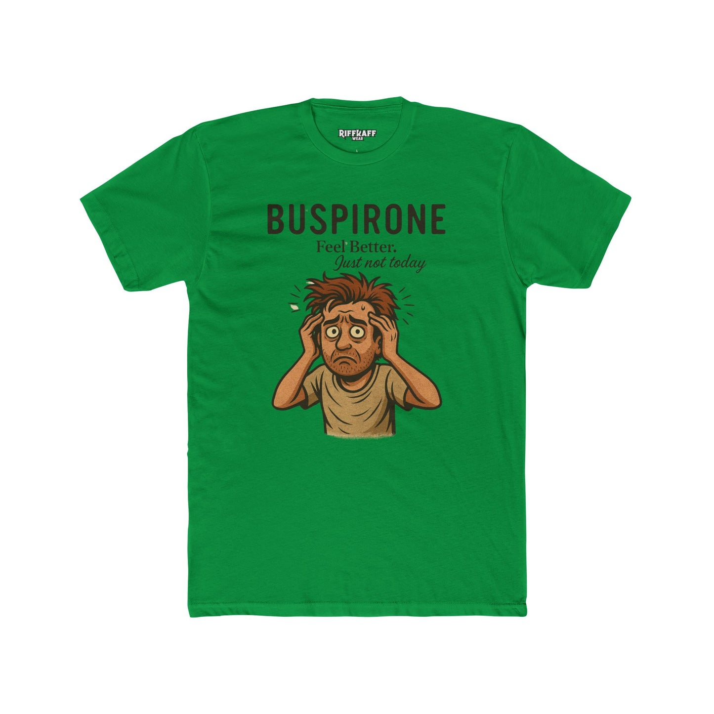 Buspirone Feel Better Unisex Cotton Crew Tee - Soft, Relaxed Fit Shirt for Comfort and Positive Vibes - OverRx - Riff Raff Wear