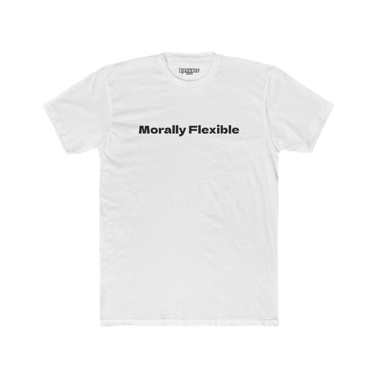 Morally Flexible Unisex Cotton Crew Tee - Casual Statement T-Shirt - Riff Raff Wear