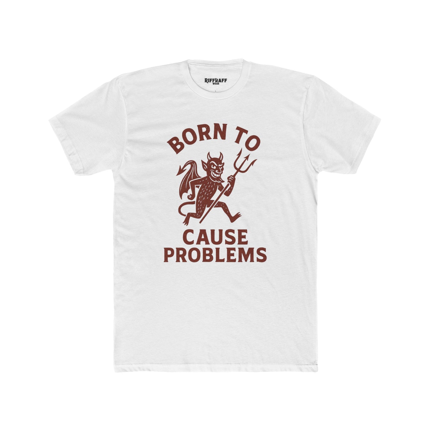 Born to Cause Problems Unisex Cotton Crew Tee - Cool Mischief - Riff Raff Wear