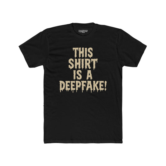 Funny Unisex Cotton Crew Tee - 'This Shirt is a Deepfake!' - Riff Raff Wear