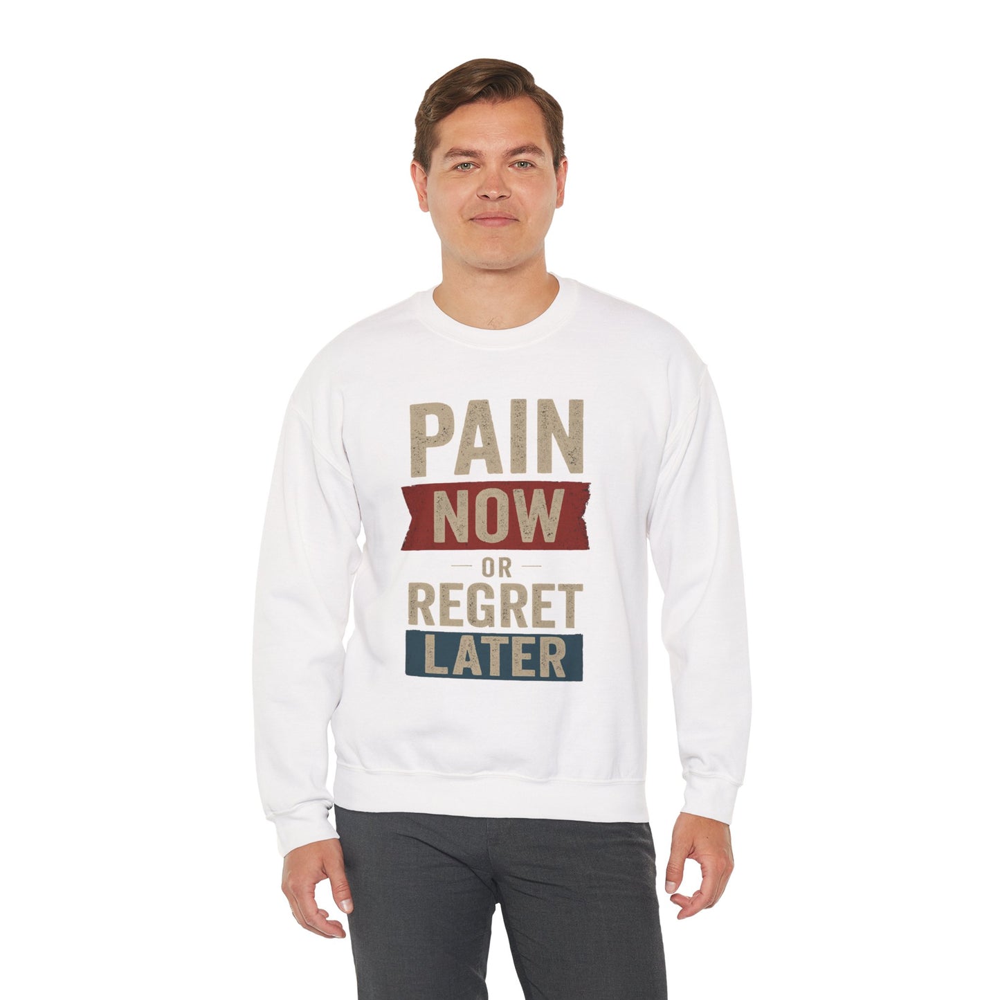 Inspirational Crewneck Sweatshirt - "Pain Now or Regret Later" - Riff Raff Wear