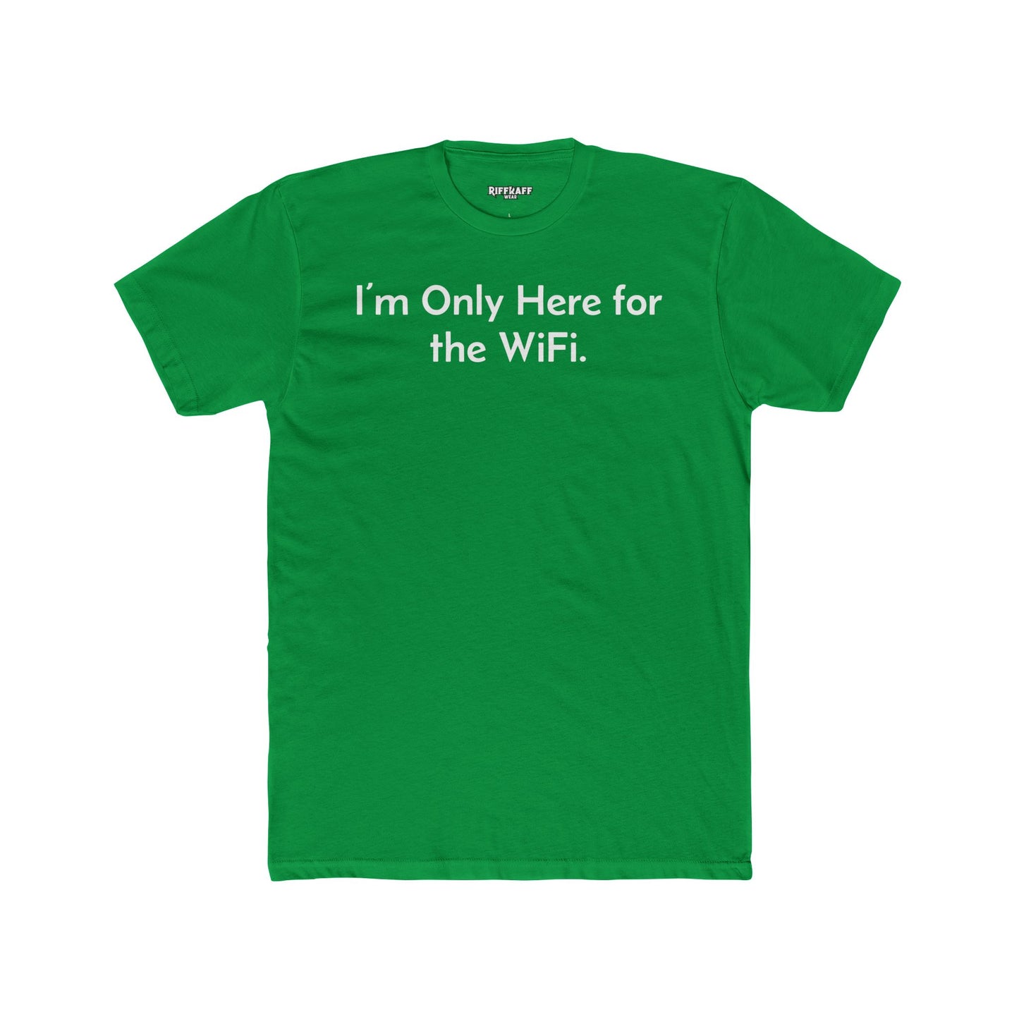 Funny Unisex Cotton Crew Tee - "I’m Only Here for the WiFi" - Riff Raff Wear