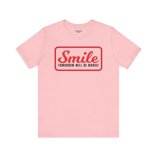 Graphic T-Shirt - Smile Tomorrow Will Be Worse - Riff Raff Wear
