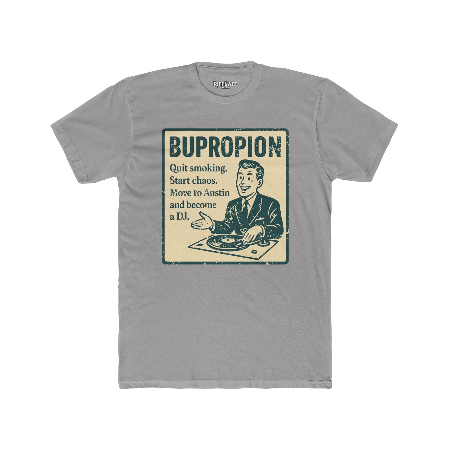 BUPROPION Motivational Unisex Cotton Crew Tee - Quit Smoking, Start Chaos - OverRX - Riff Raff Wear