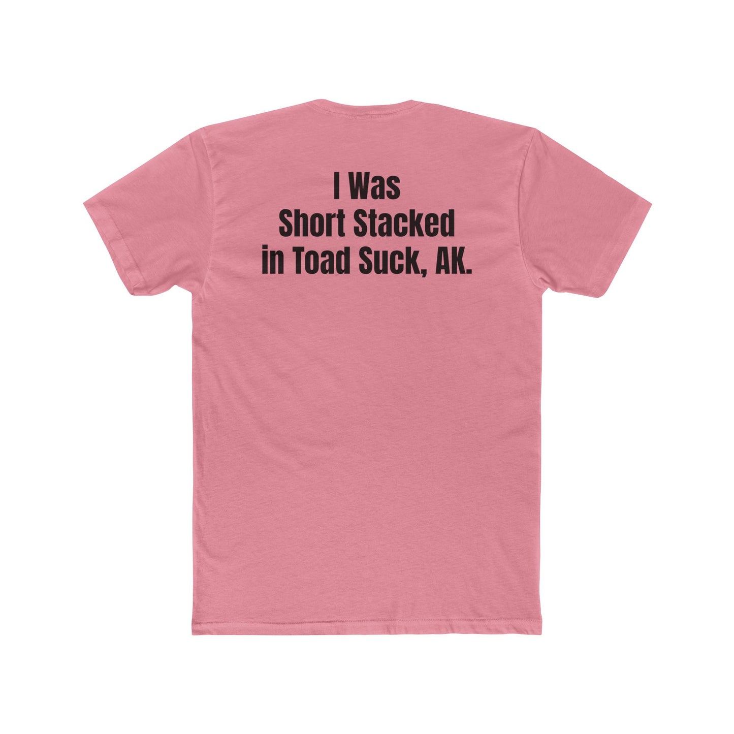 Funny Unisex Cotton Crew Tee - Short Stack in Toad Suck, AK - Riff Raff Underground