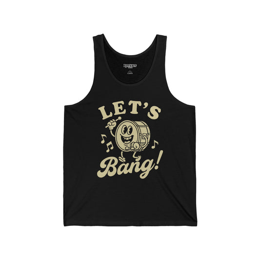 Let's Bang! Unisex Jersey Tank - Fun Music Graphic Tee for Festivals & Everyday Wear - Riff Raff Wear