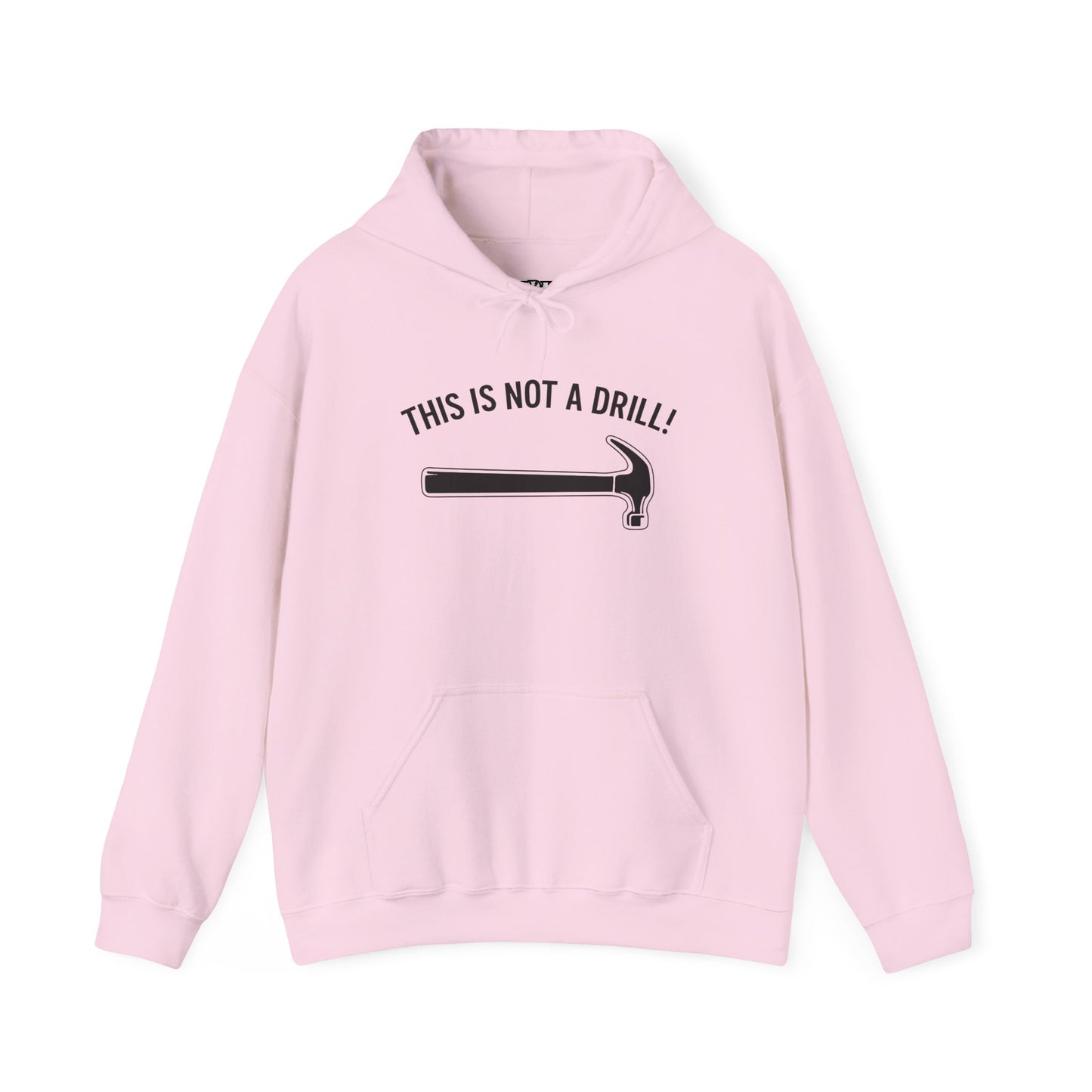 Funny Quote Unisex Hoodie - 'THIS IS NOT A DRILL!' - Casual Sweatshirt for All Occasions - Riff Raff Wear