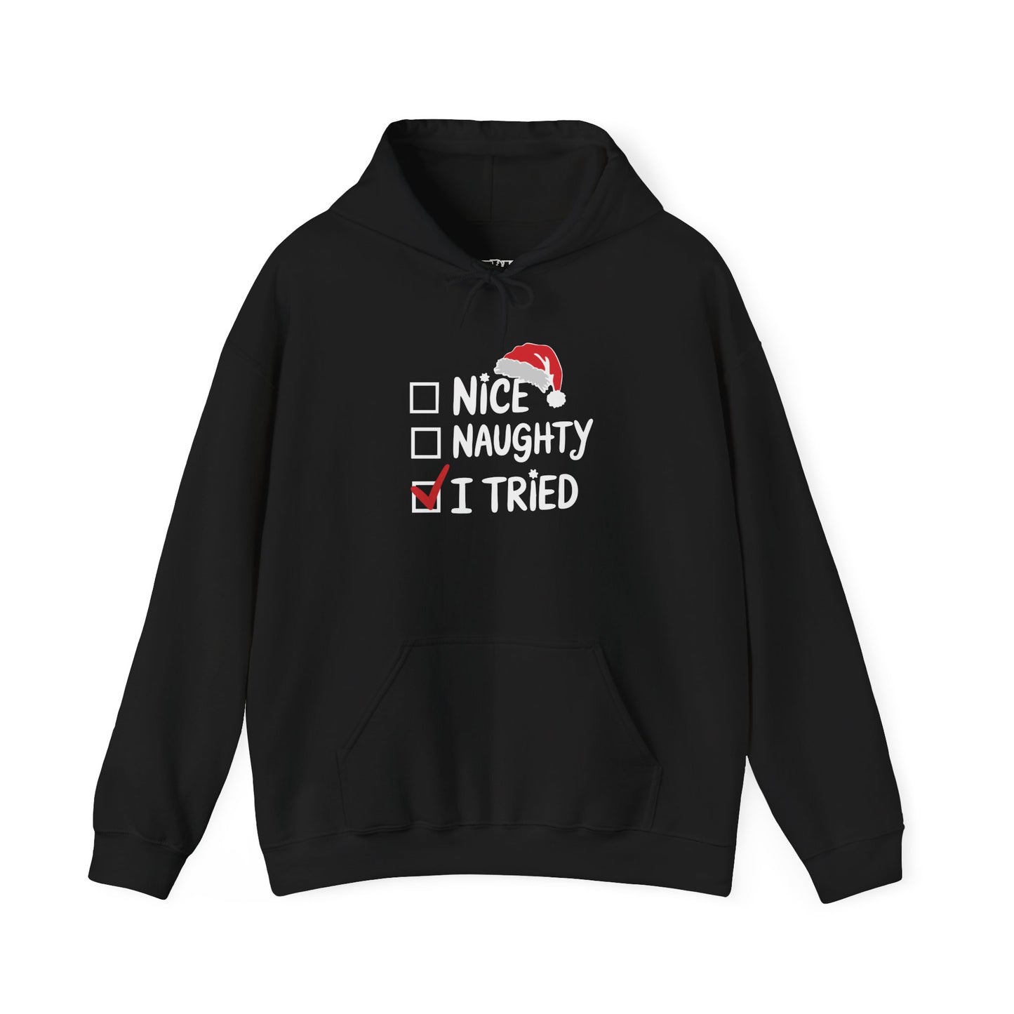 Holiday Humor Hoodie - I Tried, Nice Naughty List, Funny Gift for Christmas, Unisex Sweatshirt, Cozy Casual Wear - Riff Raff Wear