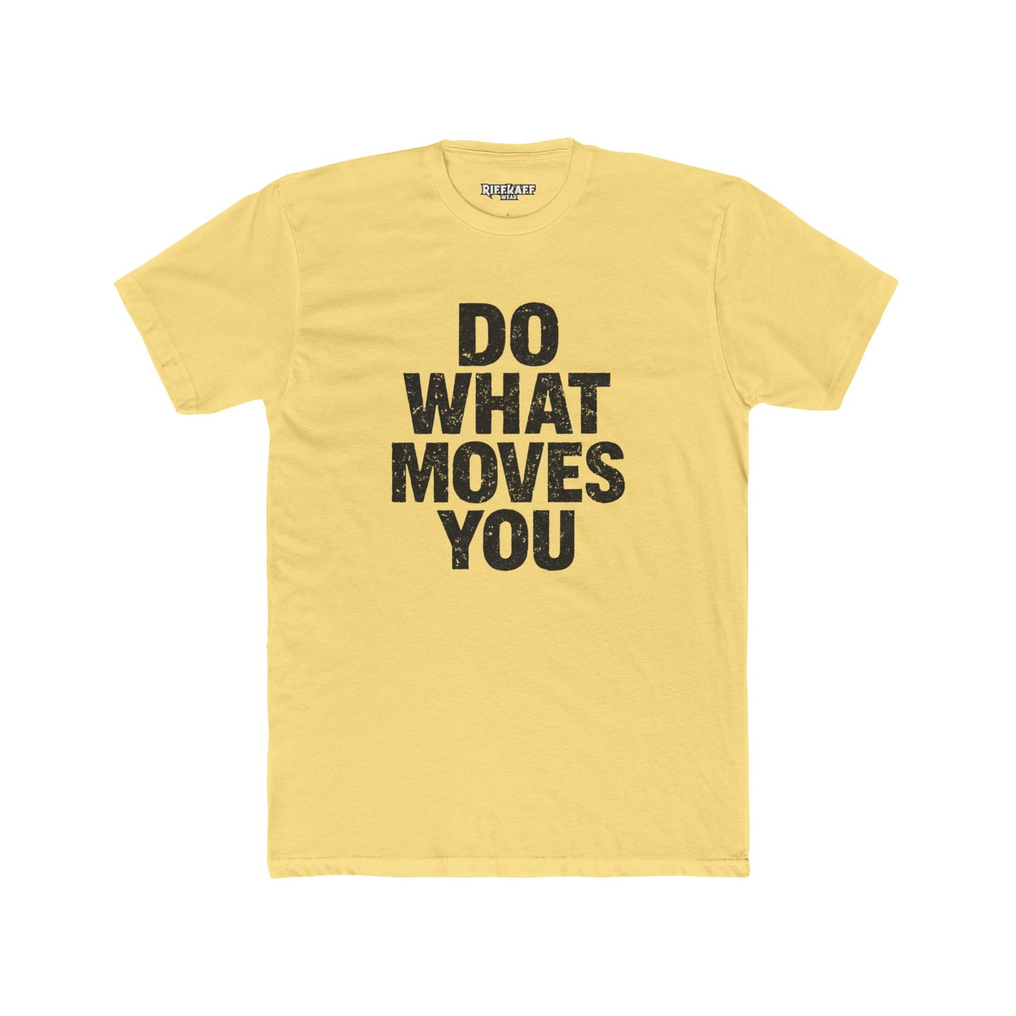 Inspiring Unisex Cotton Crew Tee - 'Do What Moves You' - Riff Raff Wear