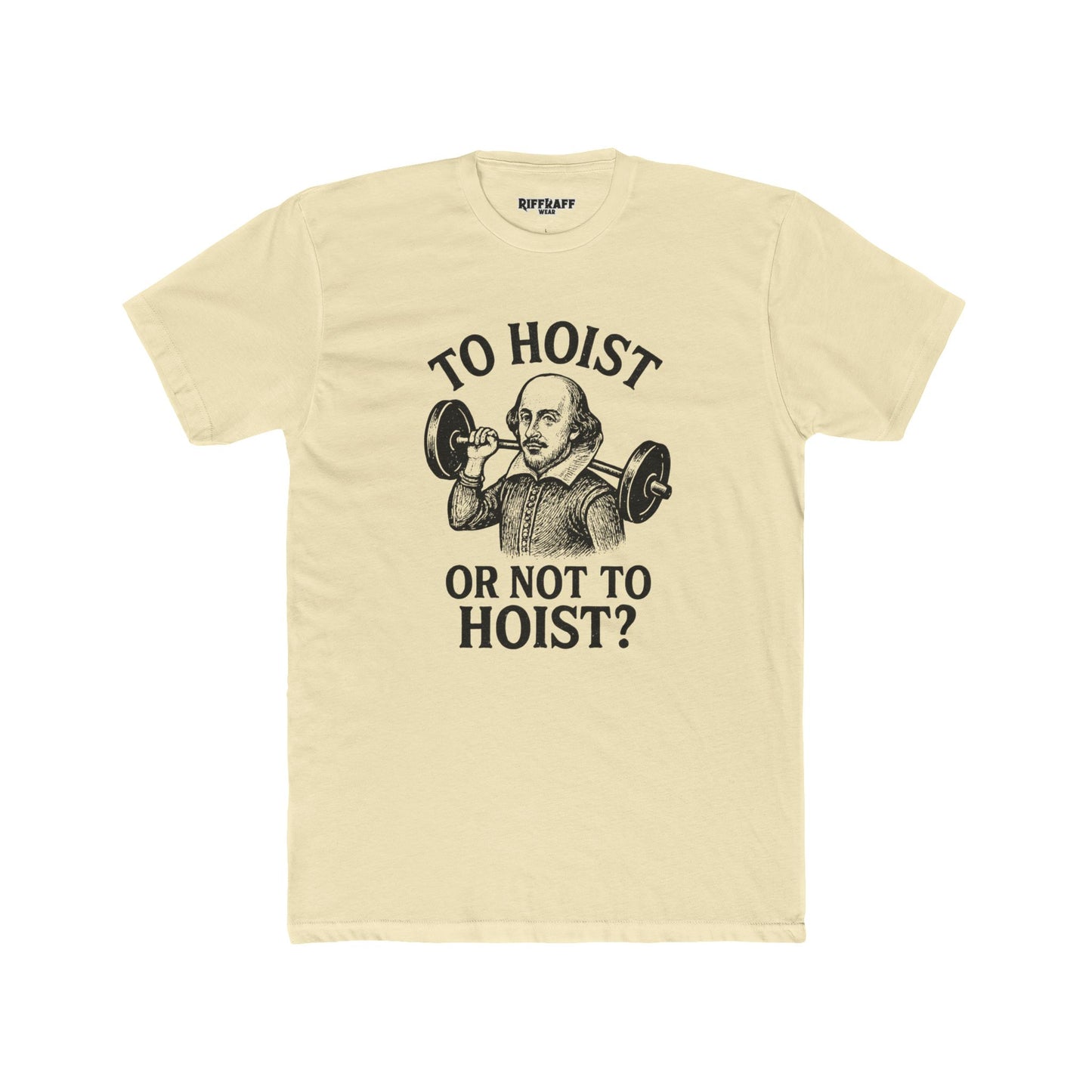 Funny Shakespeare Weightlifting Tee - 'To Hoist or Not to Hoist?' - Riff Raff Wear
